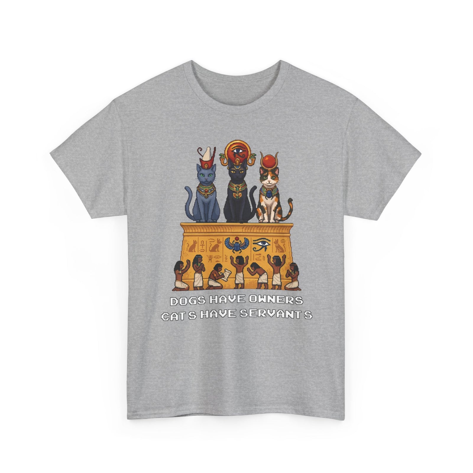 Cats Have Servants T-Shirt — Funny Cat Owner Tee