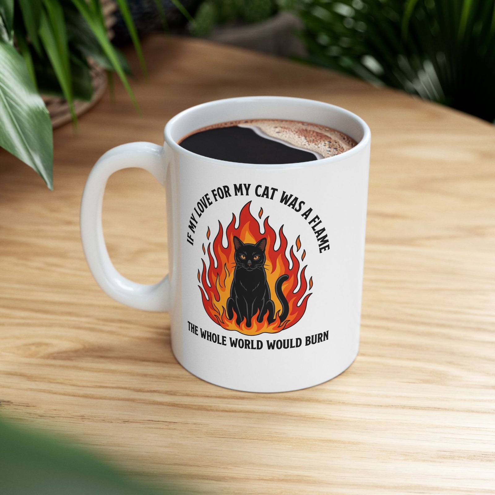 Cat Flames T‑Mug — “If My Love for My Cat Was a Flame, The Whole World Would Burn”