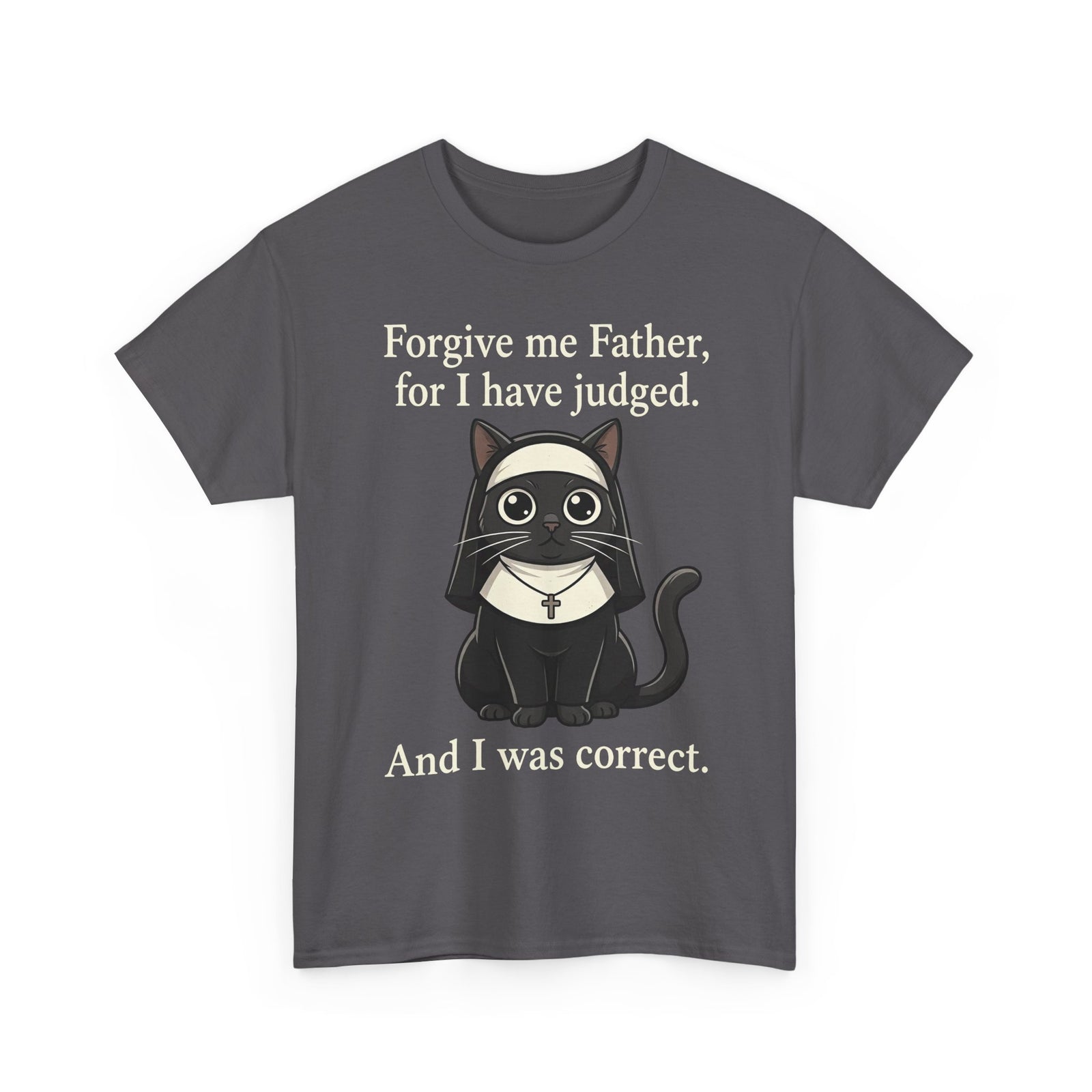 Gothic Cat T‑Shirt — “Forgive me Father, for I have judged. And I was correct.”