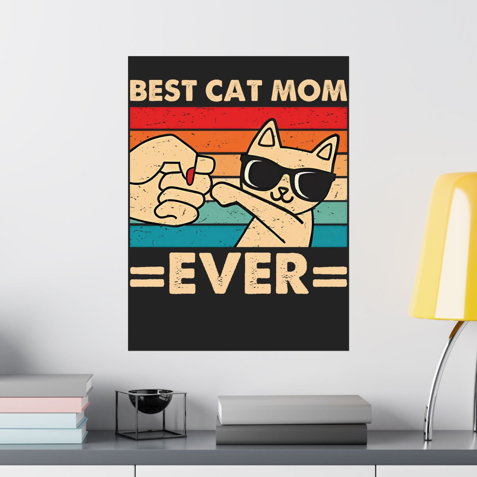 Best Cat Mom Ever Poster — Cute Cat Mom Gift