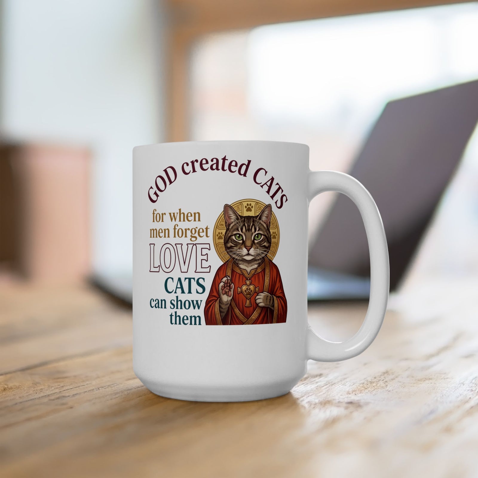 God Created Cats Ceramic Mug — "For When Men Forget Love, Cats Can Show Them" Cat Lover Mug