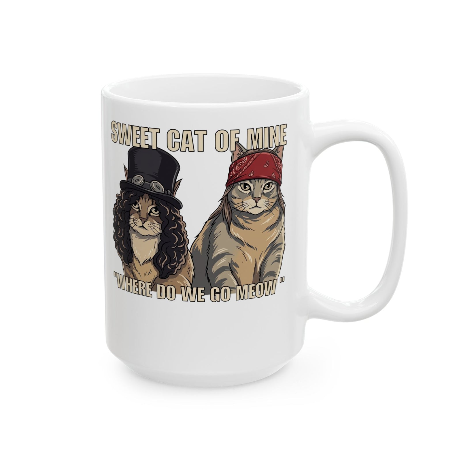Sweet Cat of Mine Mug — "Where Do We Go Meow" Cat Graphic Ceramic Mug