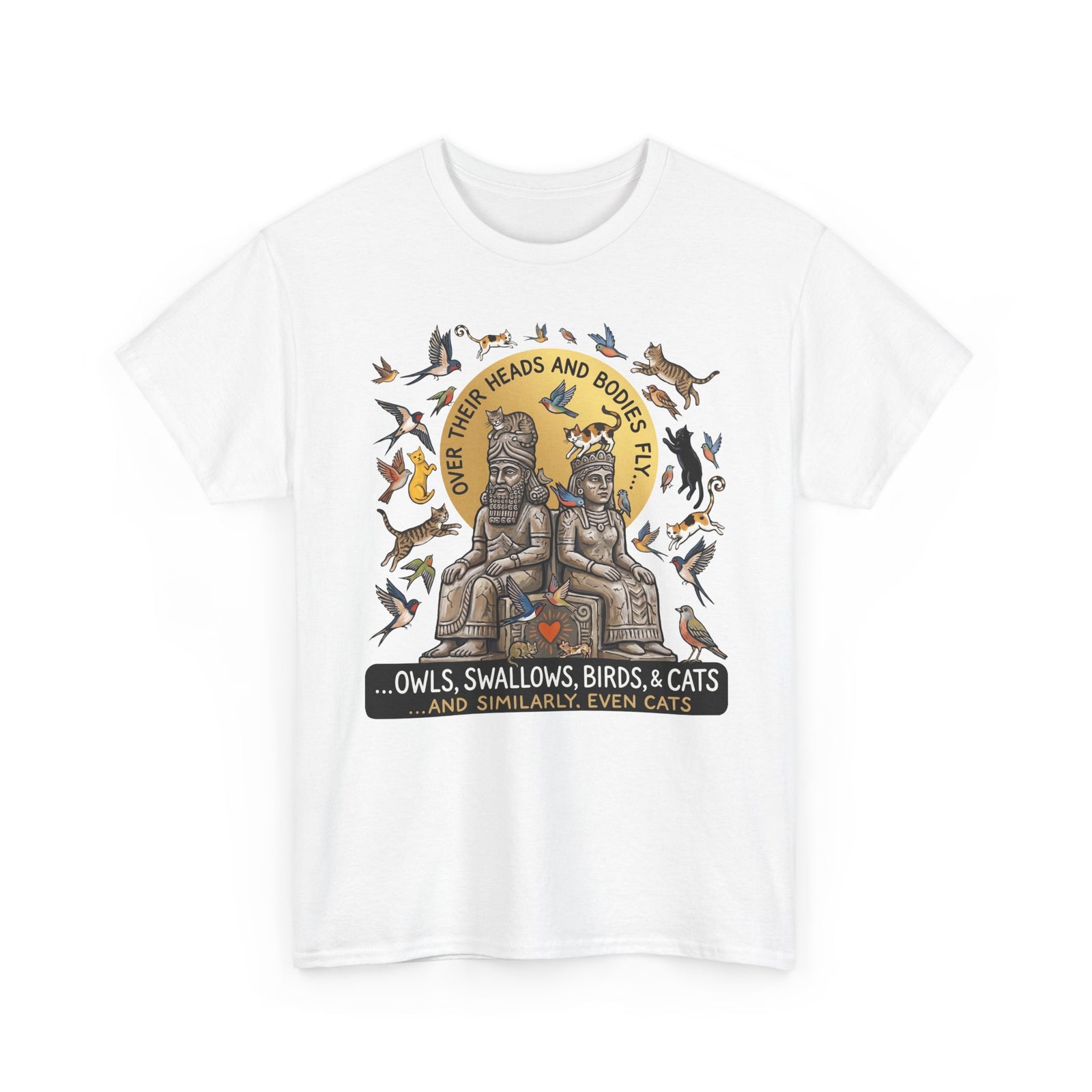 Birds & Cats Graphic T-Shirt — "Over Their Heads and Bodies Fly"