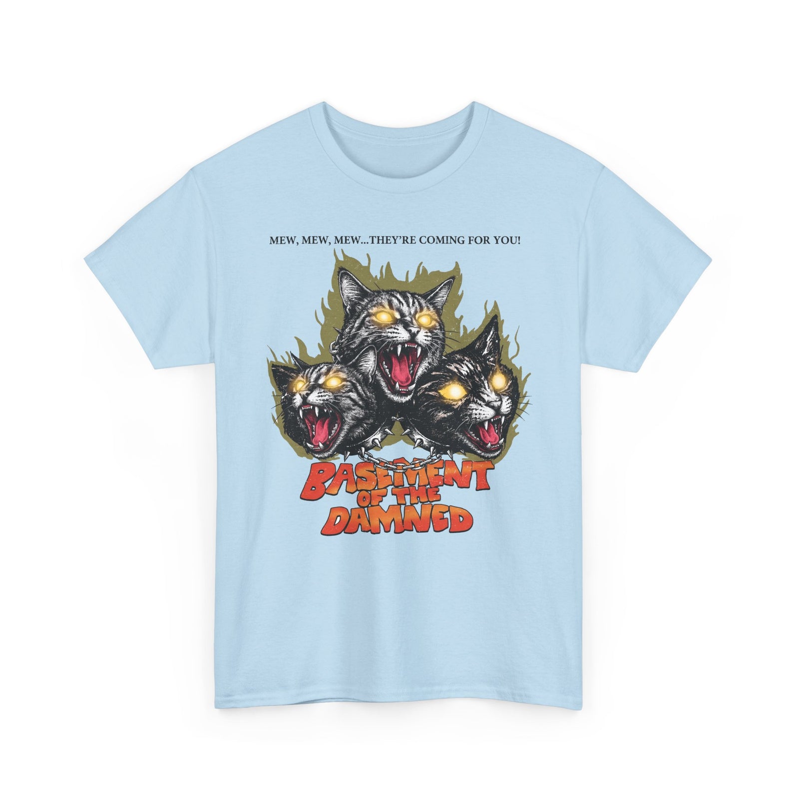 Mew Mew They're Coming For You Cerberus Cat T-Shirt — Basement Of The Damned Tee
