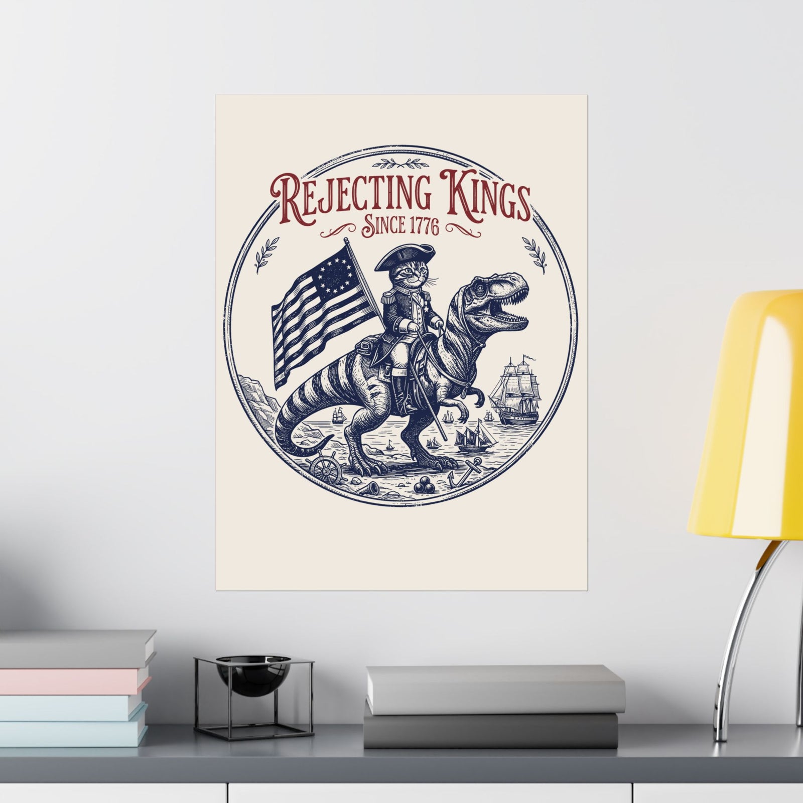 Funny Cat Poster "Rejecting Kings, One Meow at a Time" Fourth of July Poster