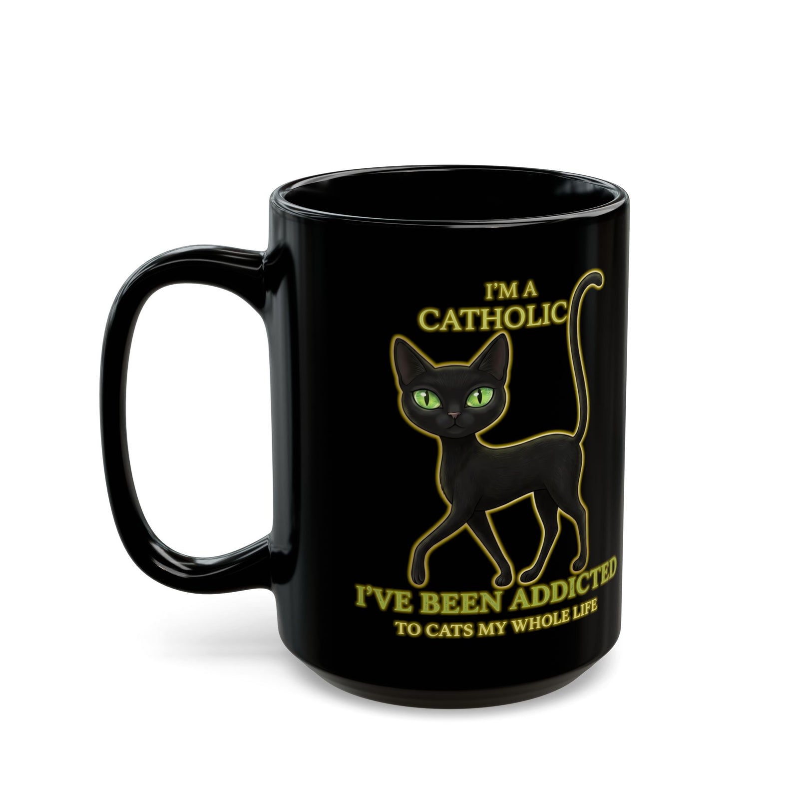 Catholic Addicted to Cats Black Mug — I'm a Catholic Addicted to Cats Mug