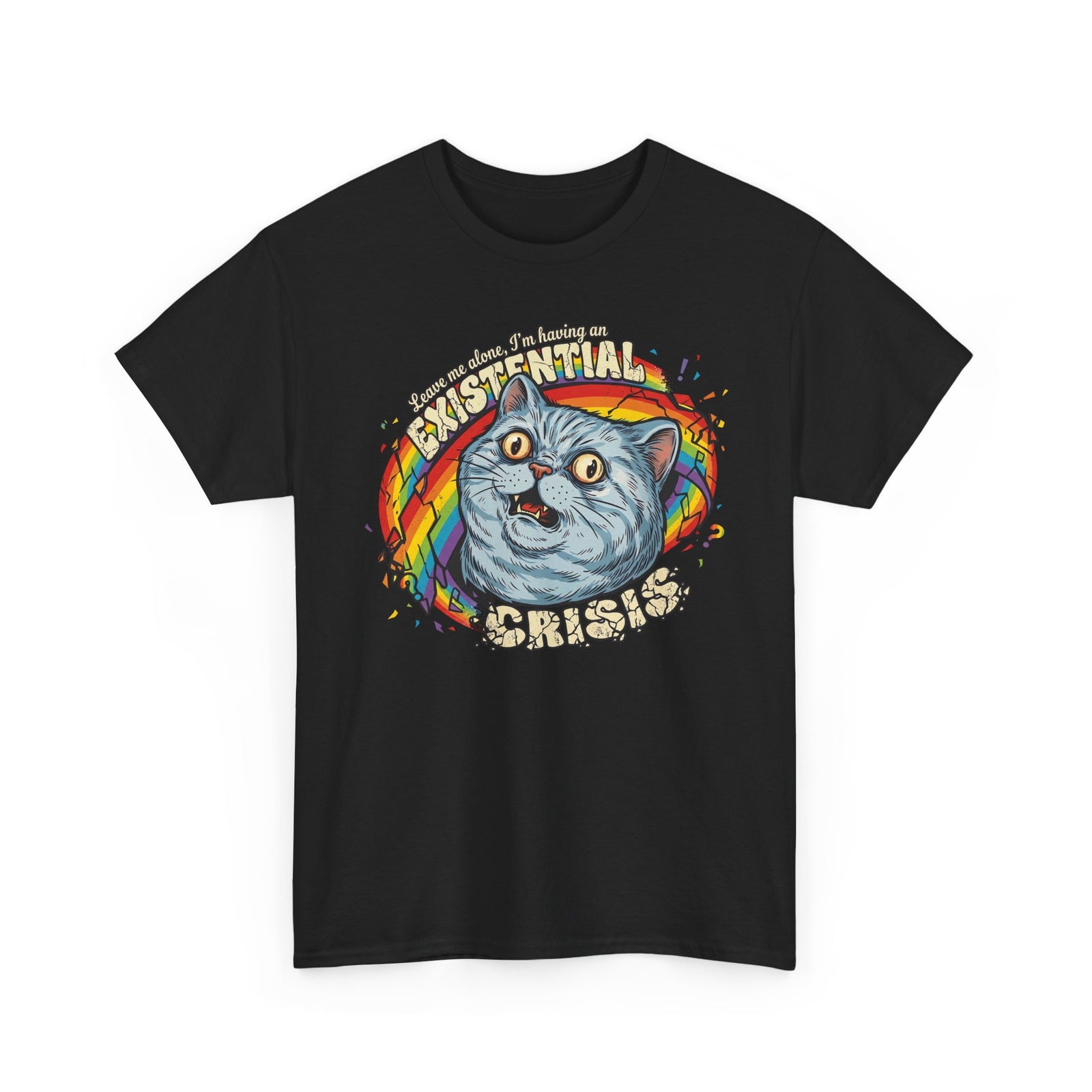 Funny Cat T‑Shirt — "Leave Me Alone, I'm Having an EXISTENTIAL CRISIS"