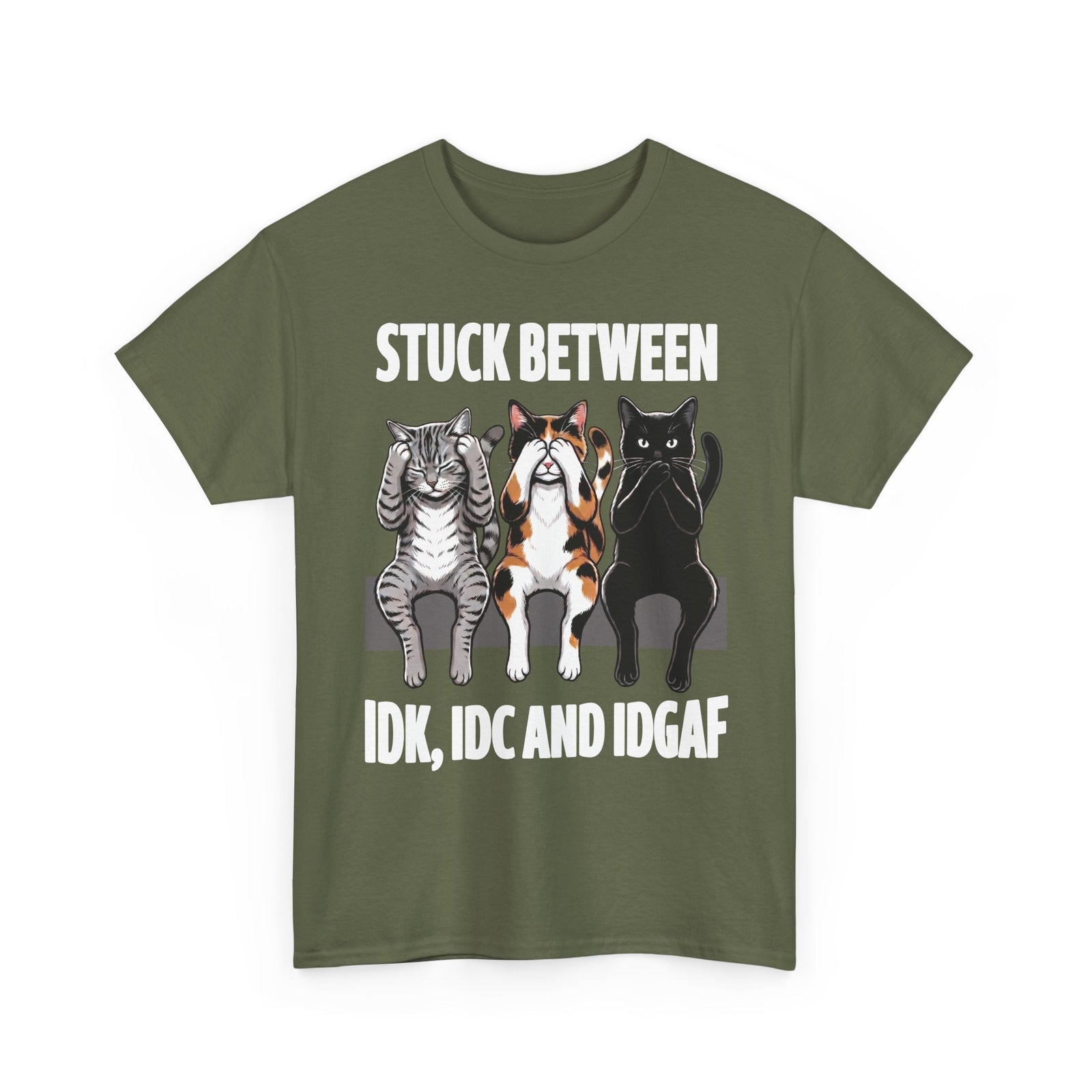 Stuck Between IDK IDC And IDGAF T-Shirt — Funny Sarcastic Three Cats Tee