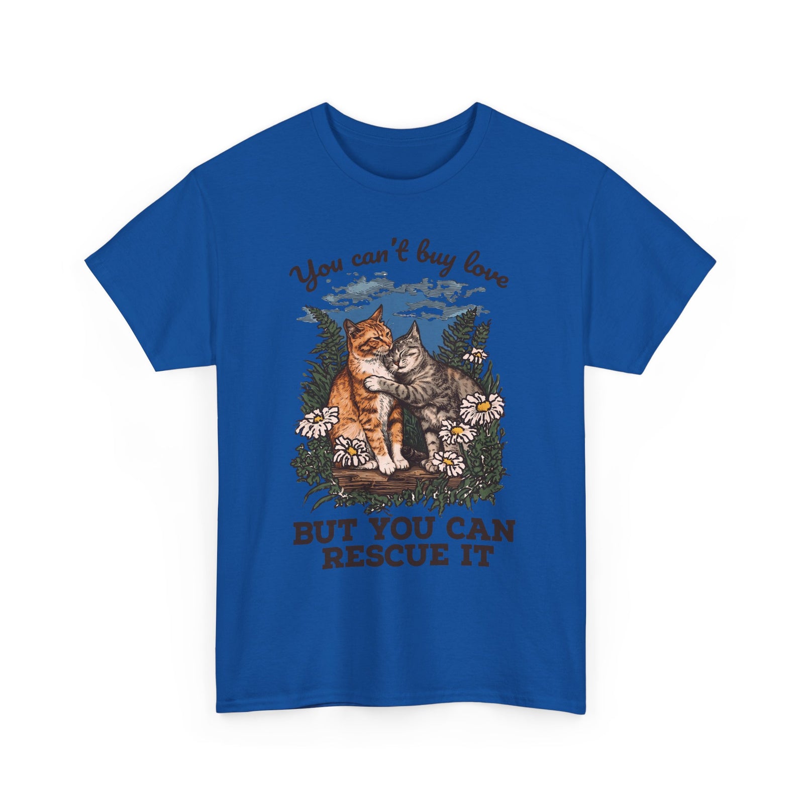 You Can't Buy Love T-Shirt — Sweet Rescue Cats Adoption Graphic Tee