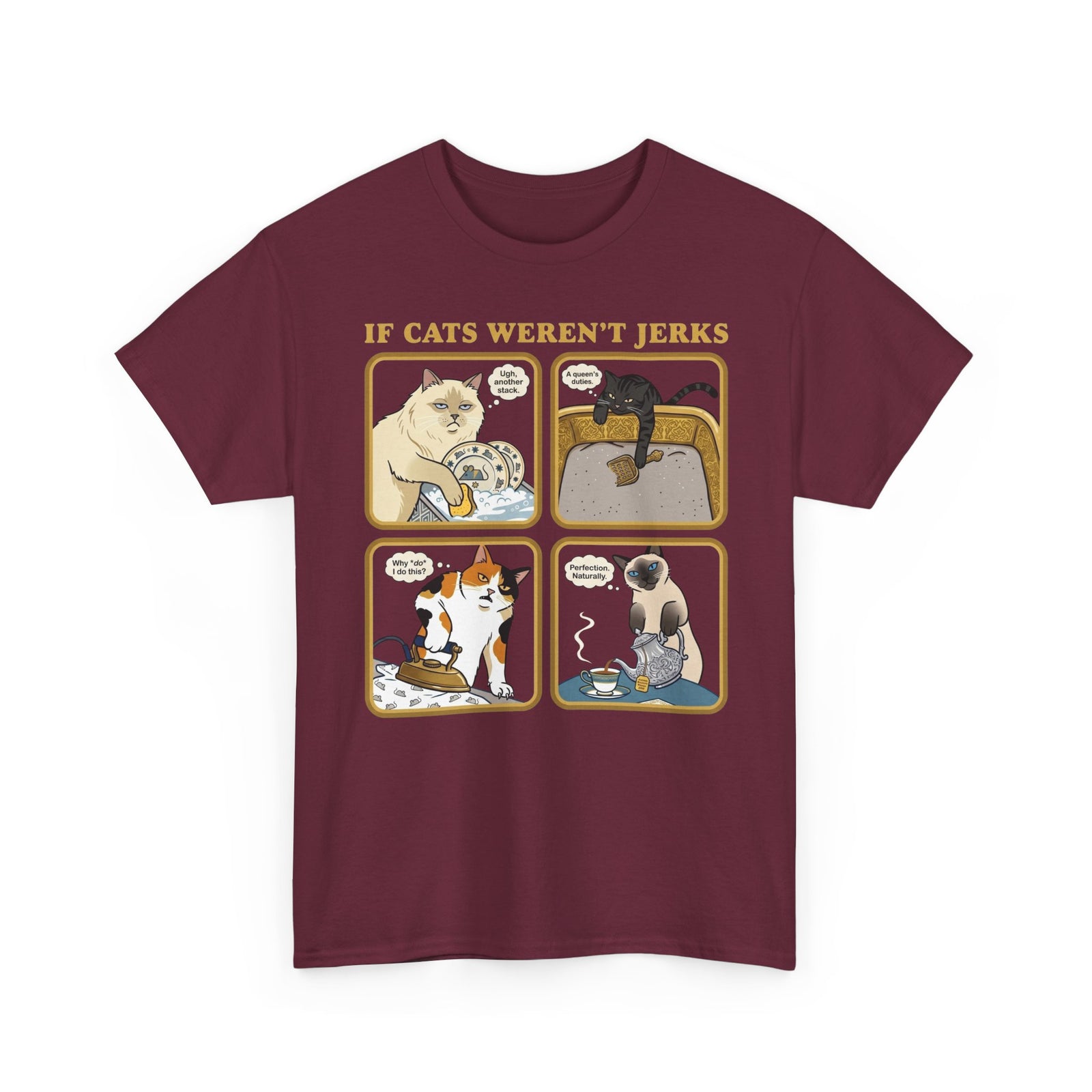 If Cats Weren't Jerks T-Shirt — Funny Cat Lover Tee