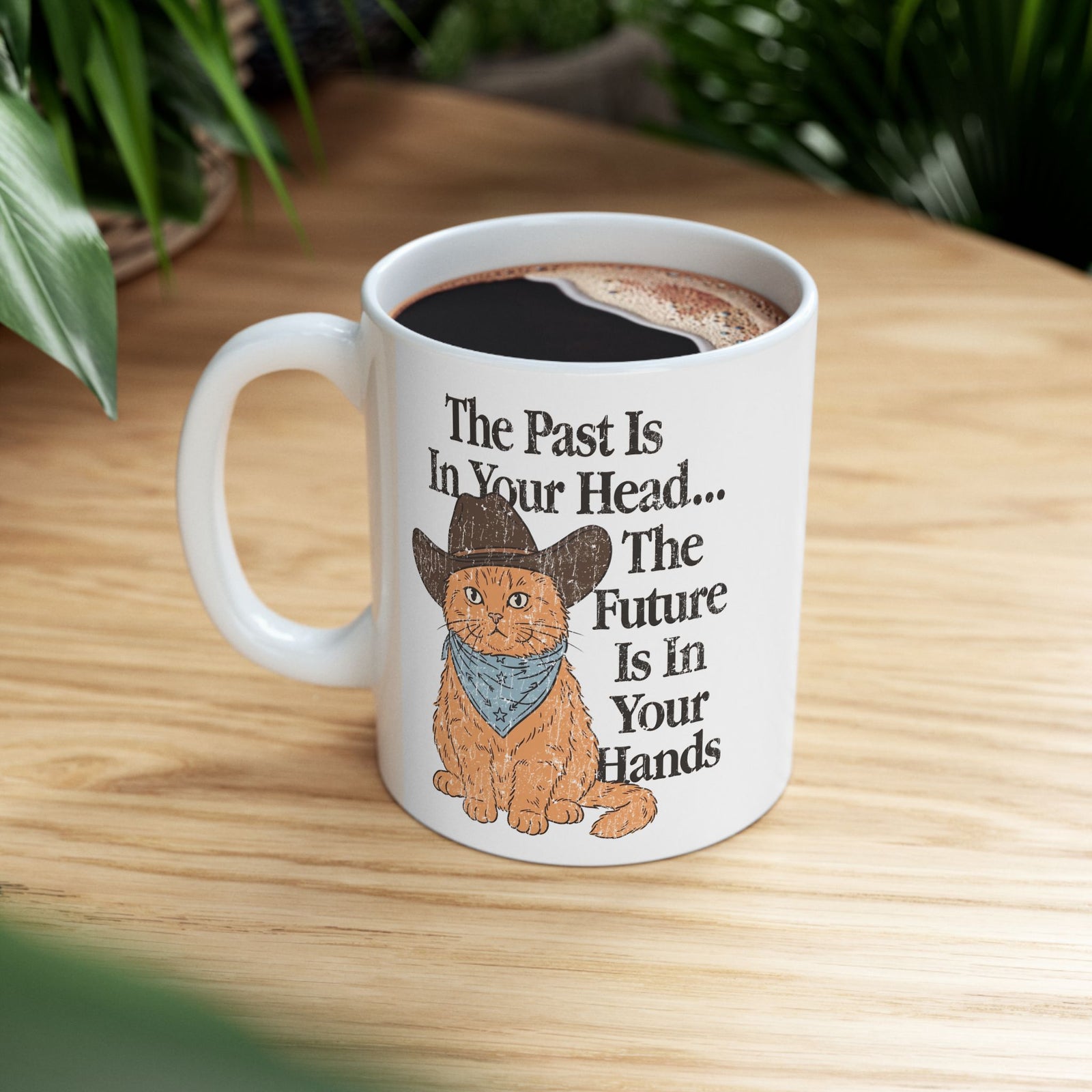 Cowboy Cat Ceramic Mug The Past Is In Your Head, The Future Is In Your Hands