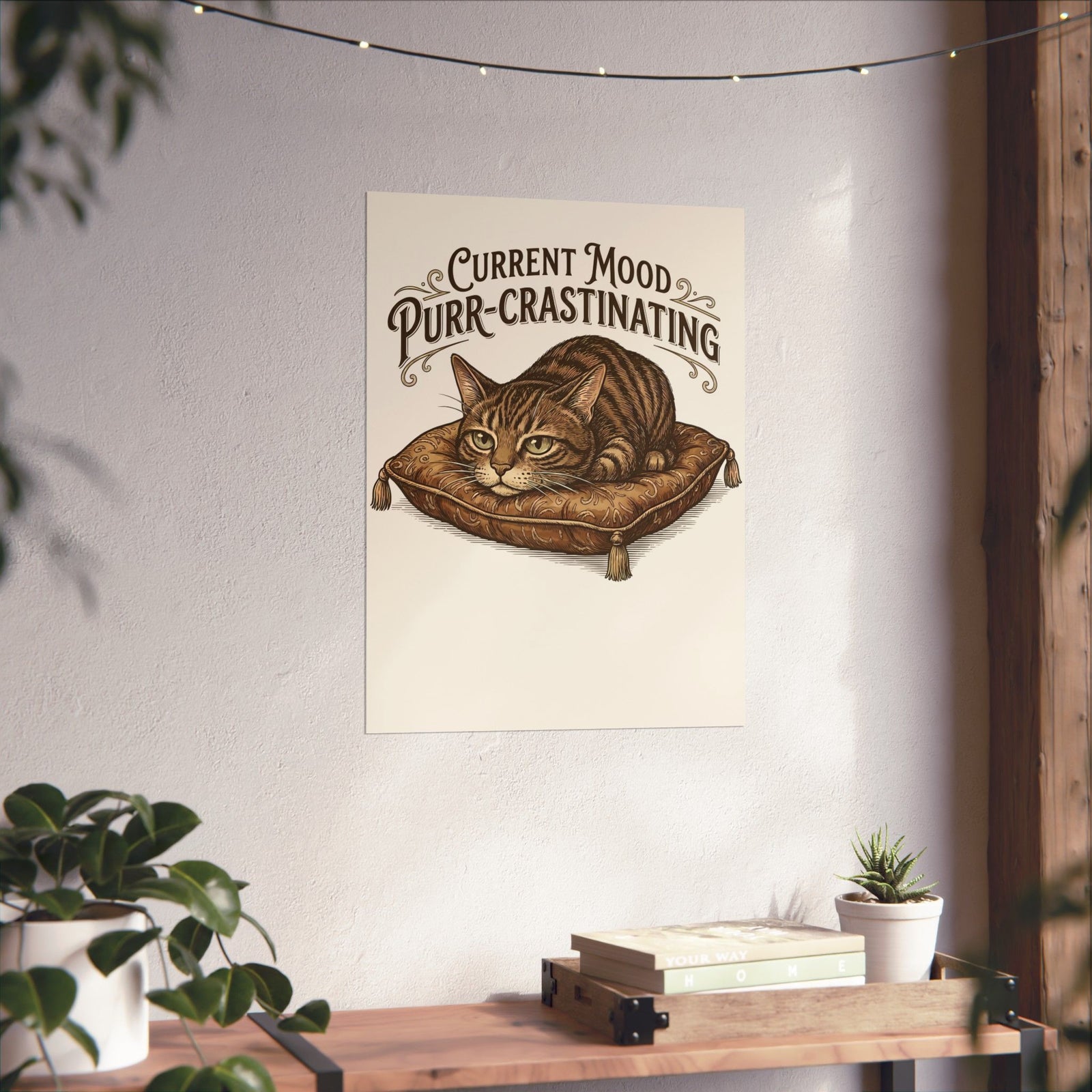 Current Mood: Purr-Crastinating Cat Poster