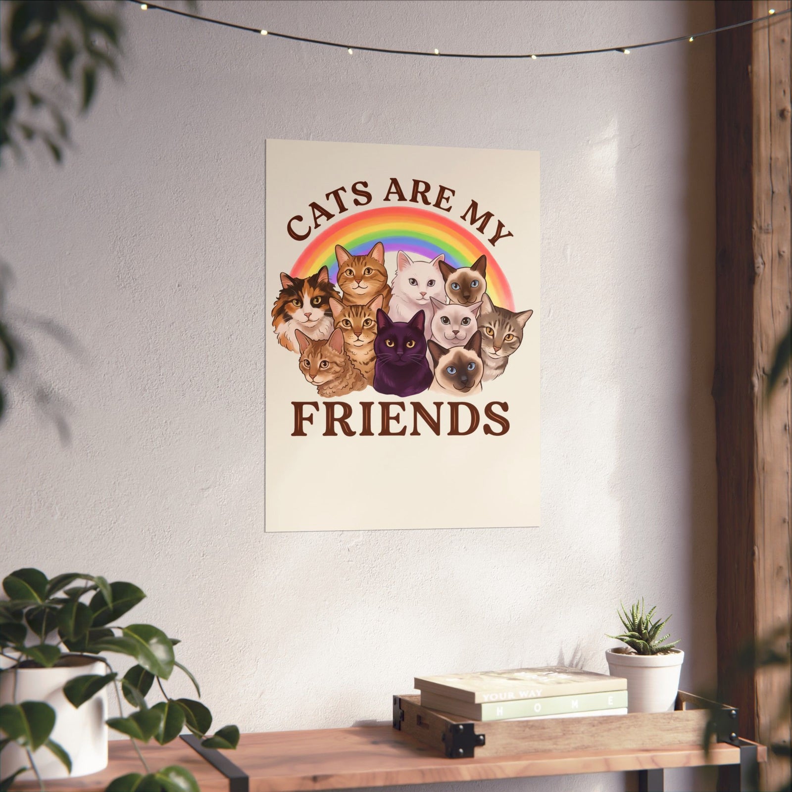 Cats Are My Friends Poster — Funny Cat Lover Poster