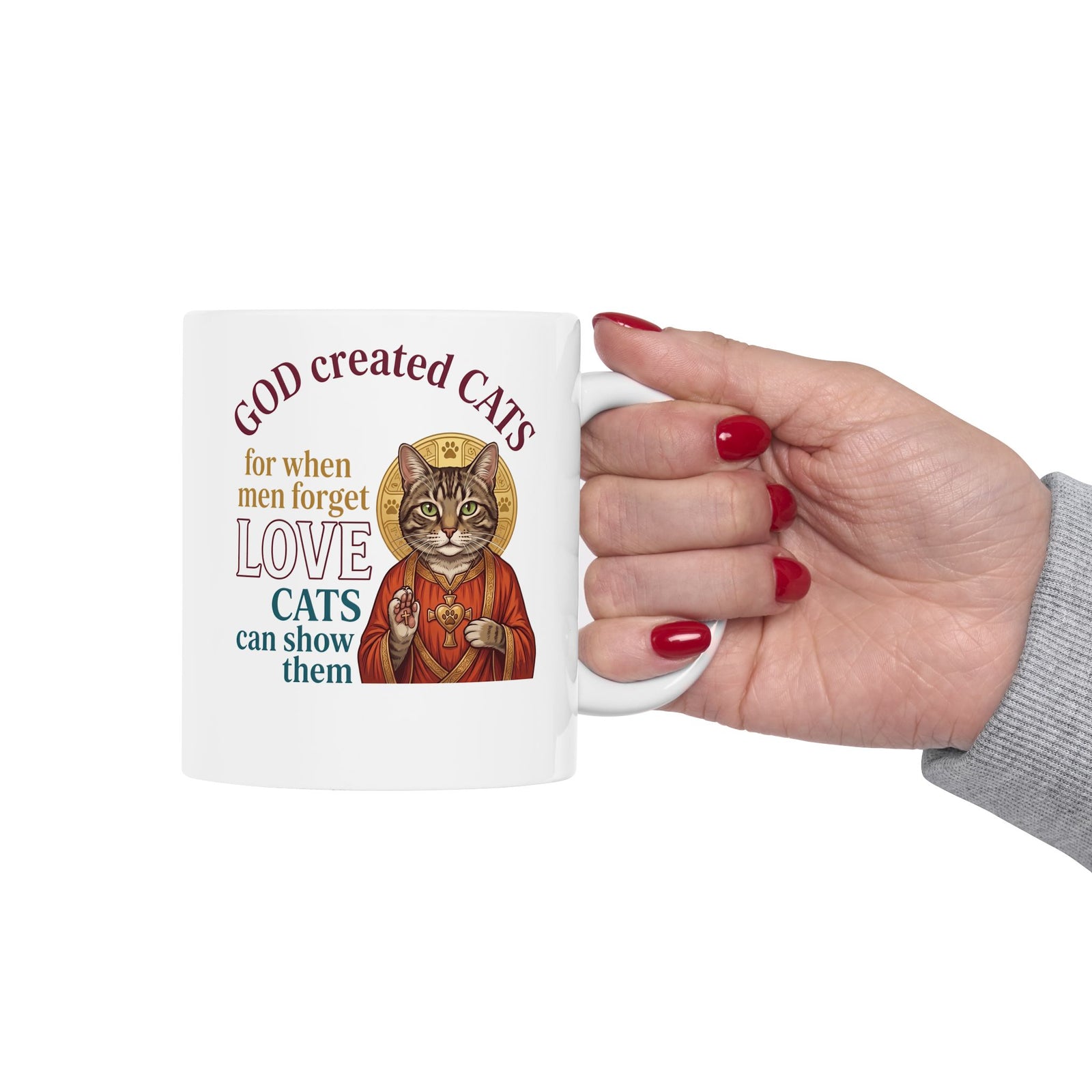 God Created Cats Ceramic Mug — "For When Men Forget Love, Cats Can Show Them" Cat Lover Mug