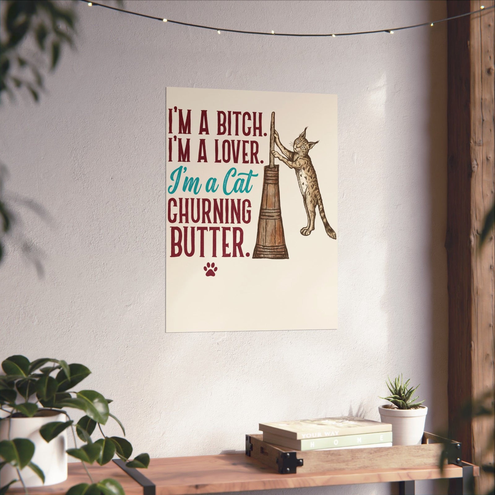 “I'm a Cat Churning Butter” Poster — Funny Whimsical Cat Poster