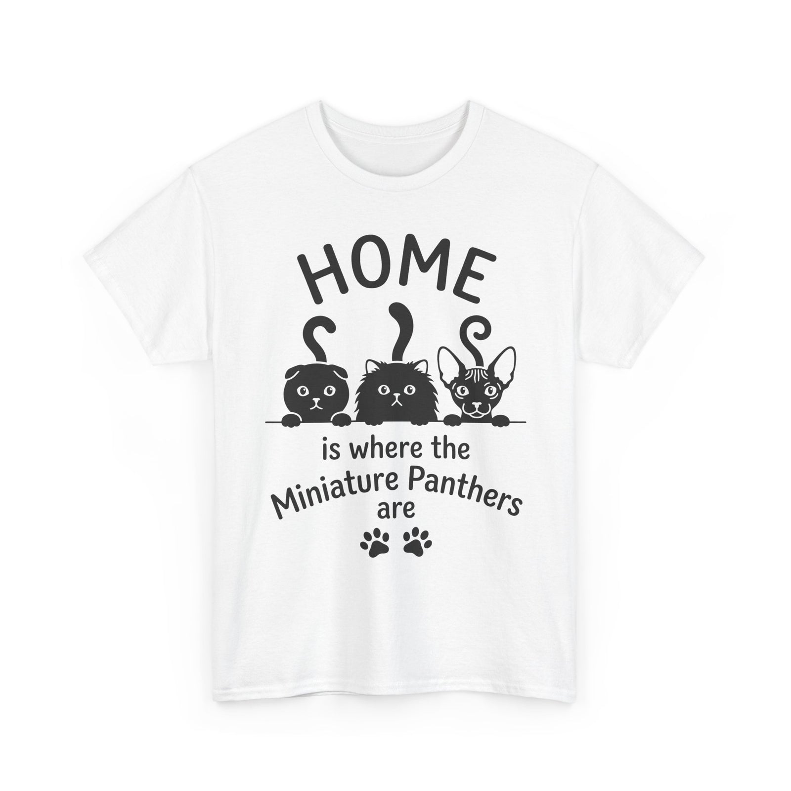 Miniature Panthers Home T-Shirt — "Home is where the Miniature Panthers are"