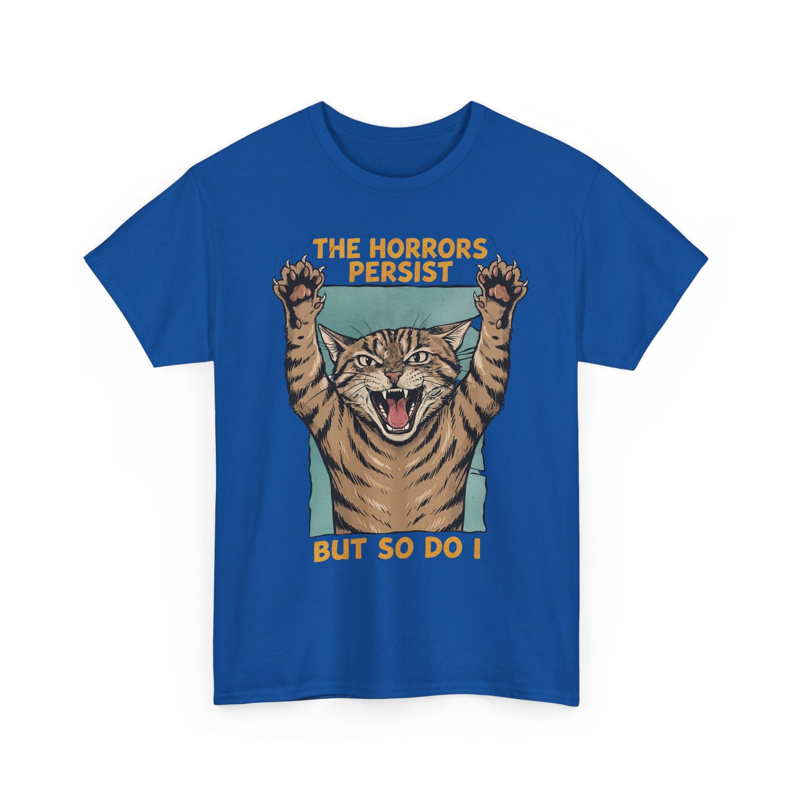 "The Horrors Persist But So Do I" Funny Screaming Cat T-Shirt