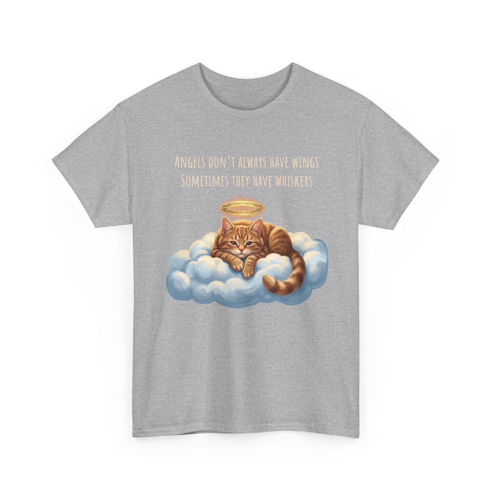 Cat T-Shirt — "Angels Don't Always Have Wings, Sometimes They Have Whiskers"