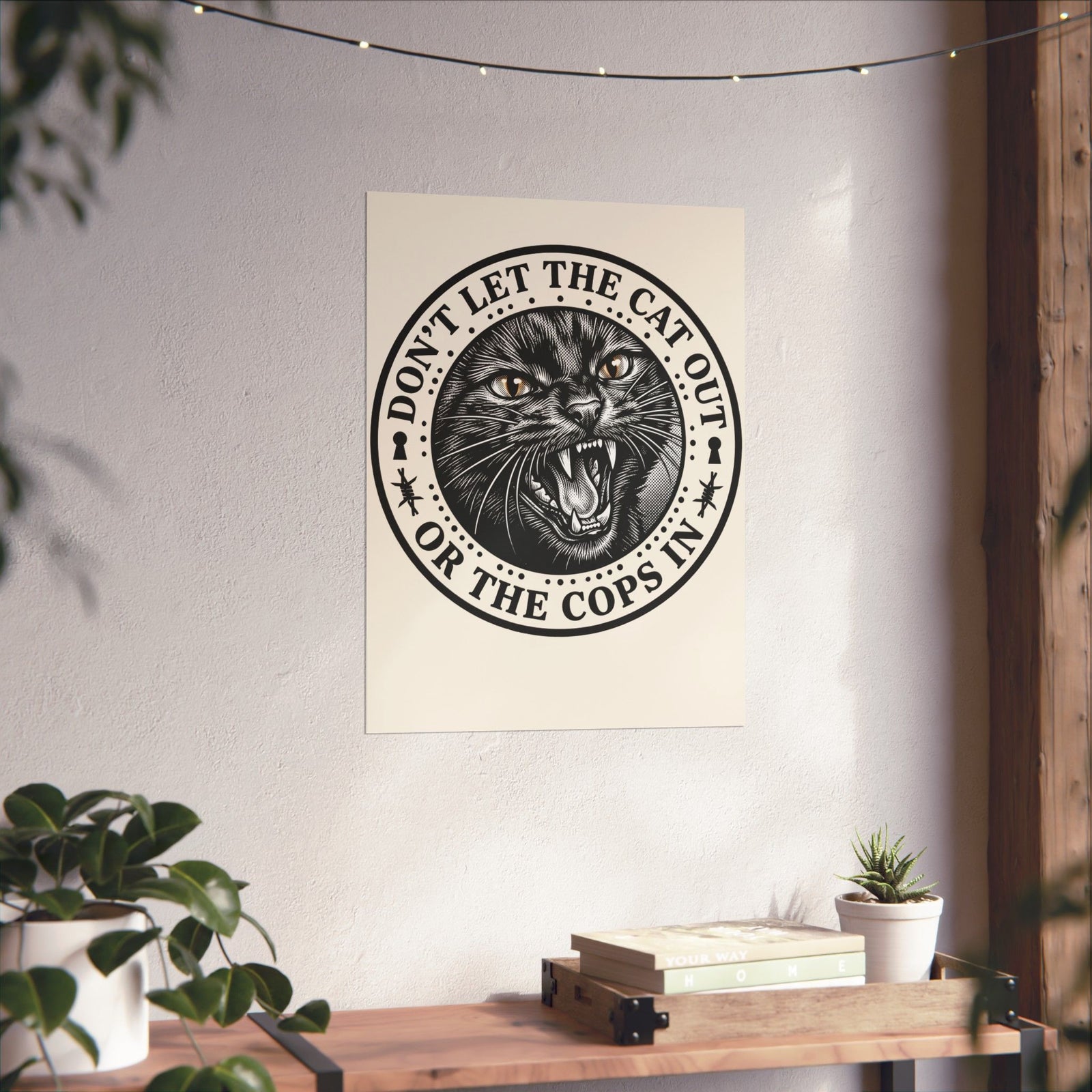 Don't Let The Cat Out Poster — Funny Cat Lover Poster