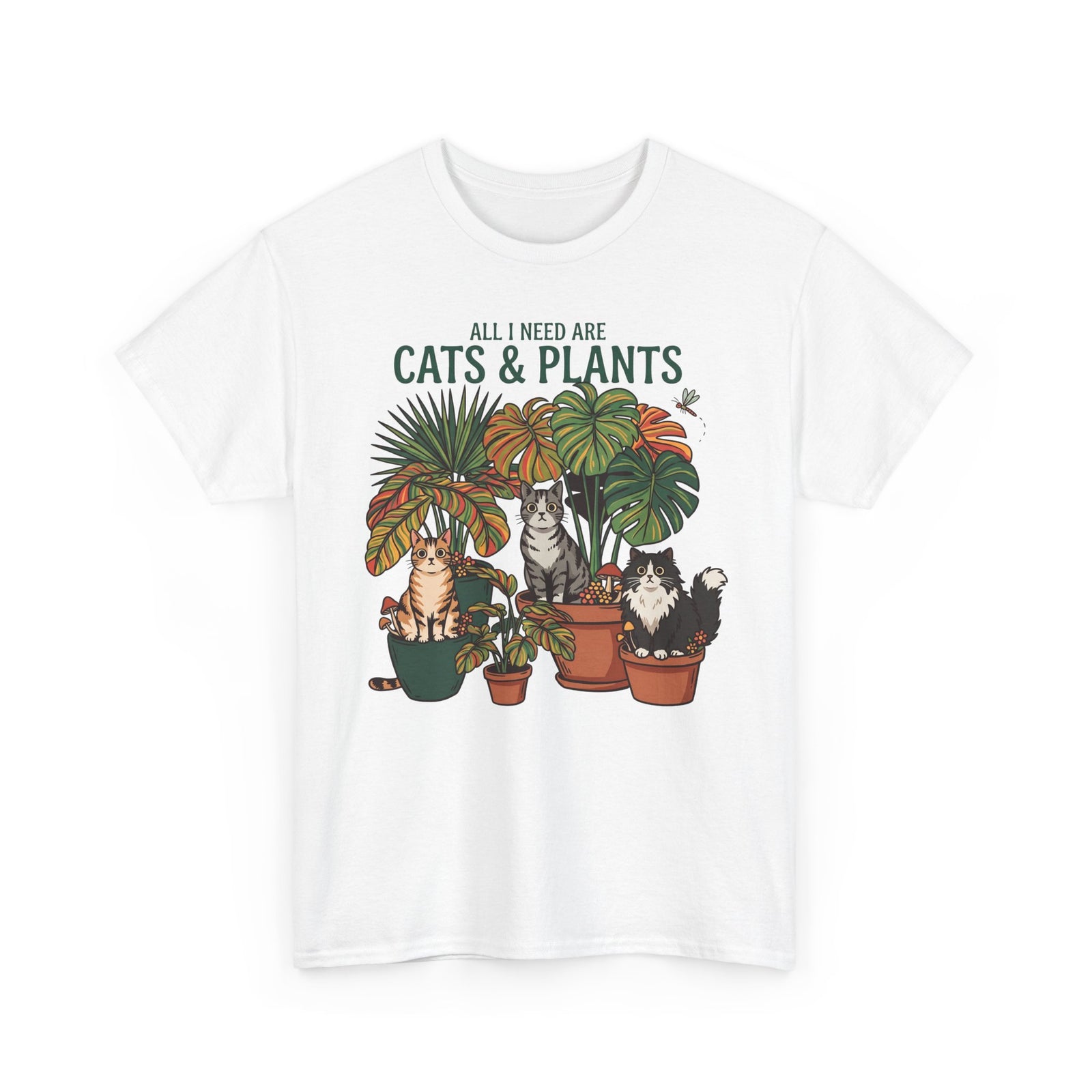 All I Need Are Cats & Plants T-Shirt — Funny Plant Mom Cat Lover Tee