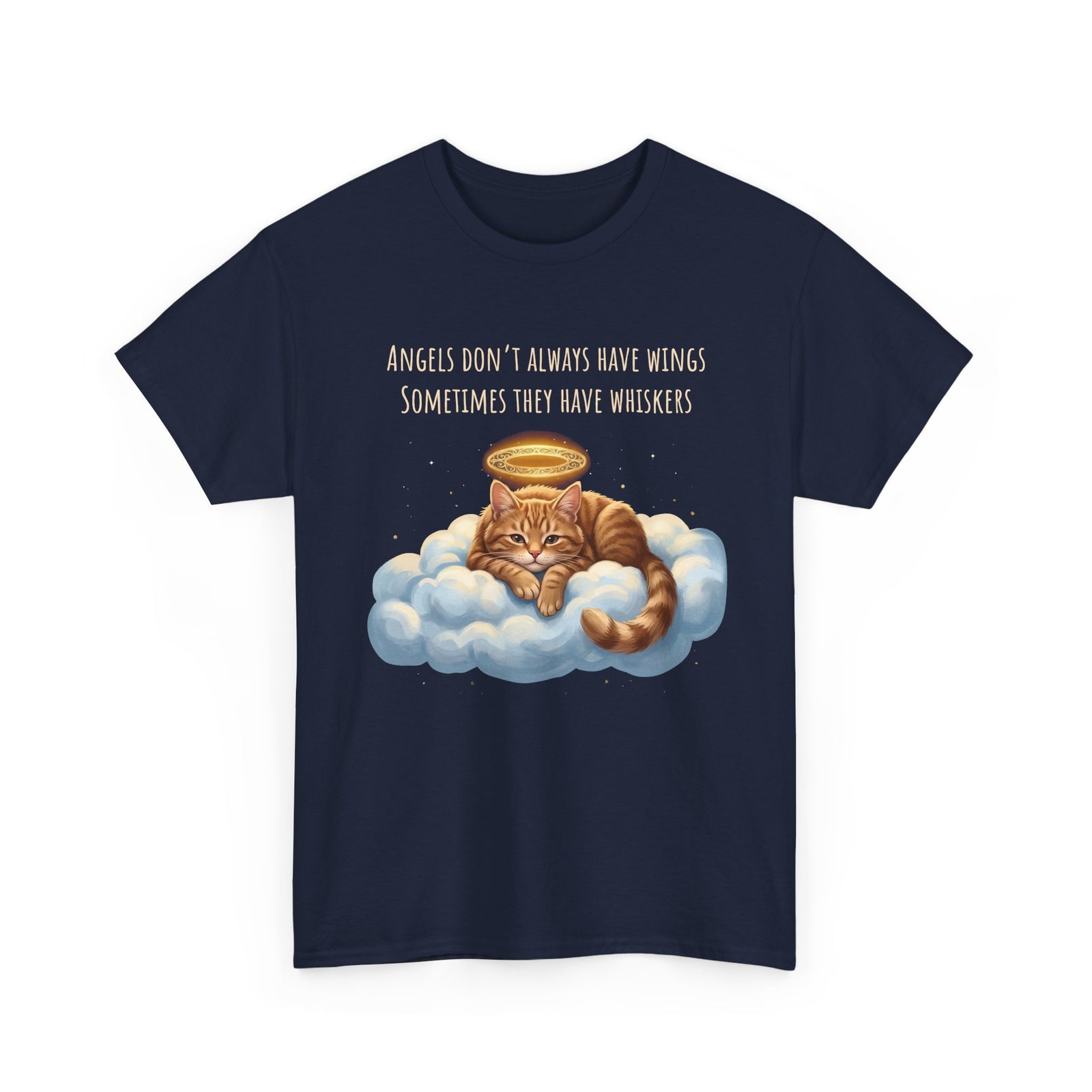 Cat T-Shirt — "Angels Don't Always Have Wings, Sometimes They Have Whiskers"