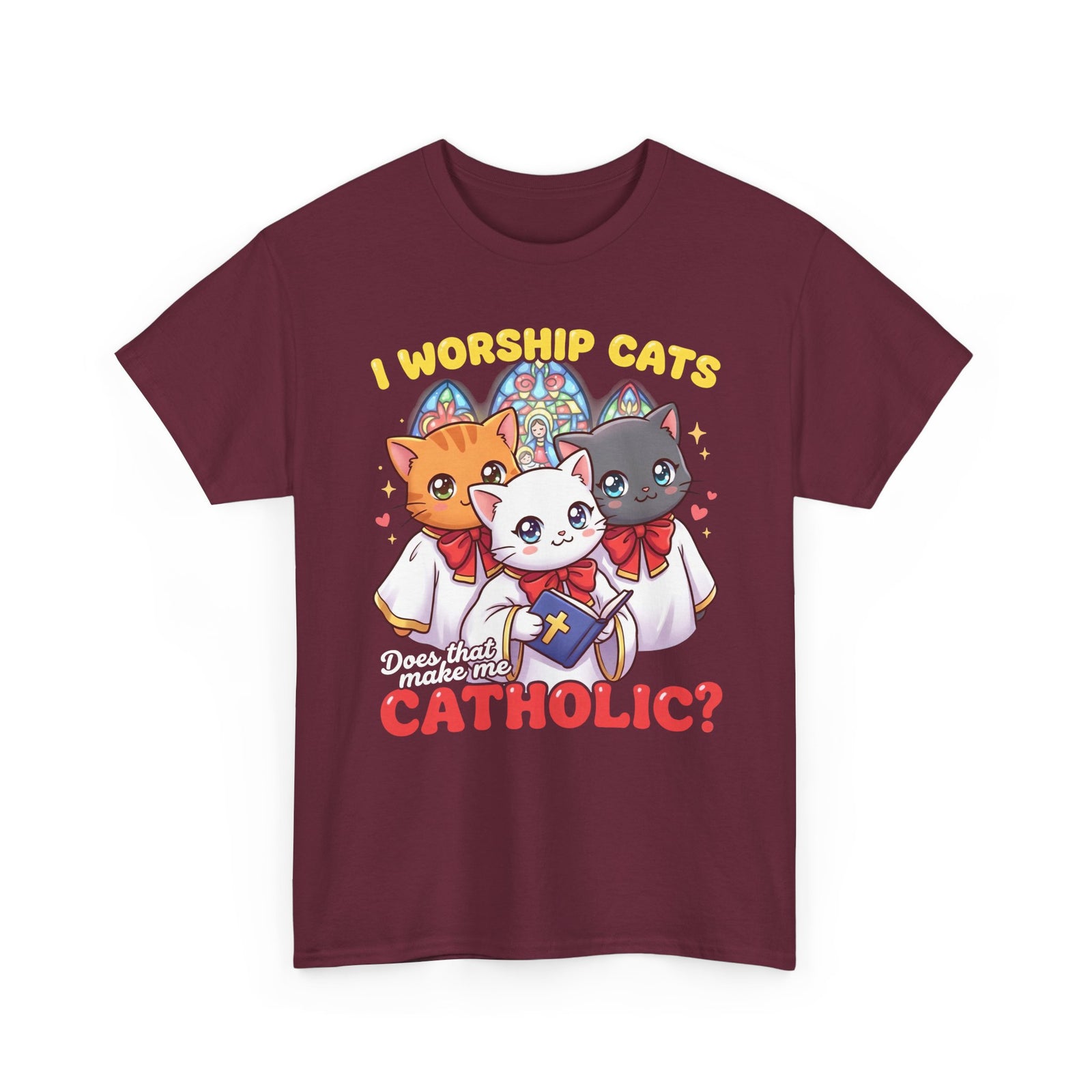 Worship Cats Tee — "Does that make me Catholic" Funny Cat Shirt