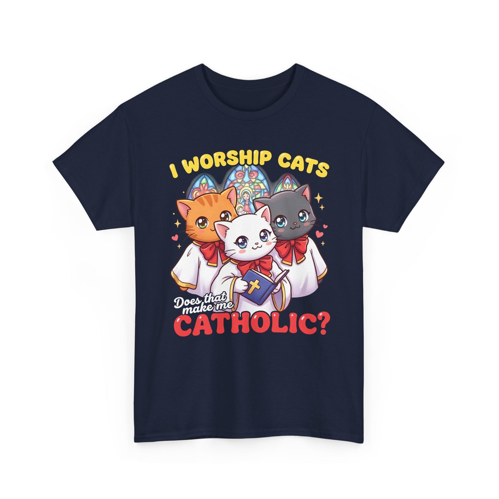 Worship Cats Tee — "Does that make me Catholic" Funny Cat Shirt