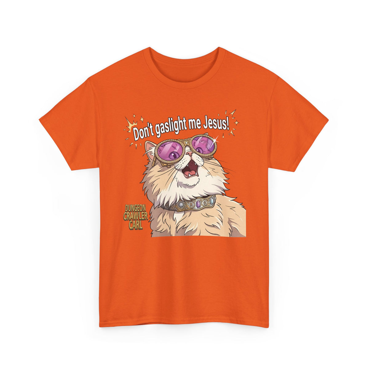 Don't Gaslight Me Jesus — Funny Cat Dungeon Crawler Tee
