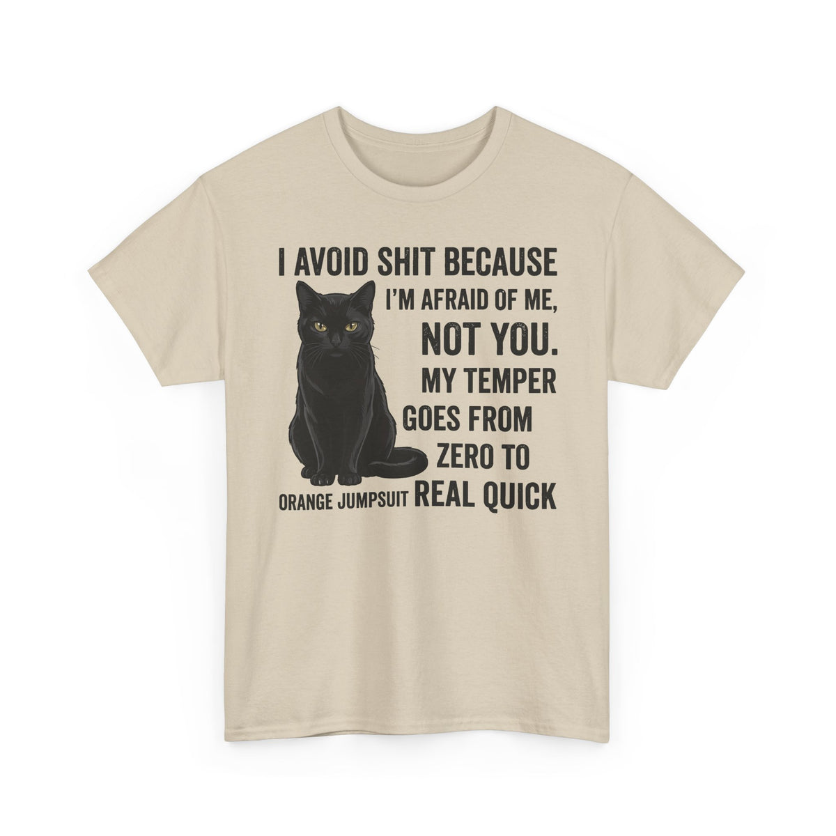 Cat Attitude T‑Shirt — "I Avoid Shit Because I’m Afraid of Me" Graphic Tee