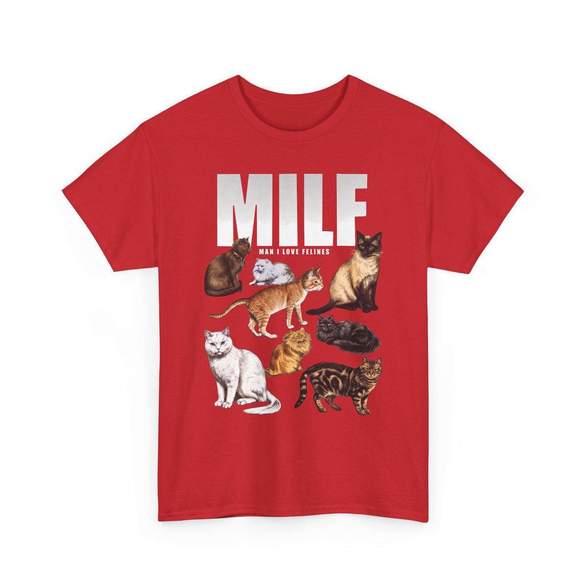 MILF Man I Love Felines T-Shirt — Funny Cat Breed Graphic Tee