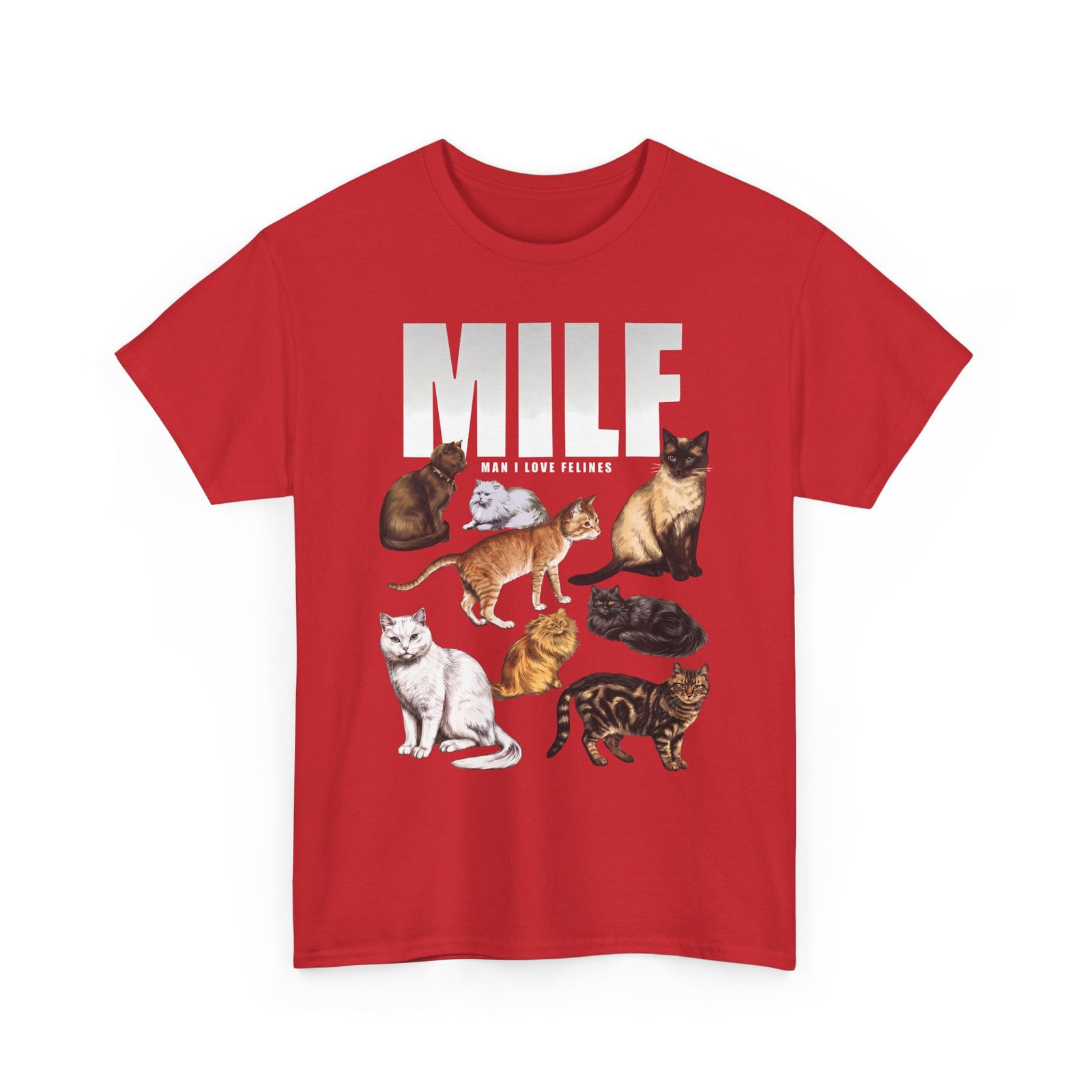 MILF Man I Love Felines T-Shirt — Funny Cat Breed Graphic Tee