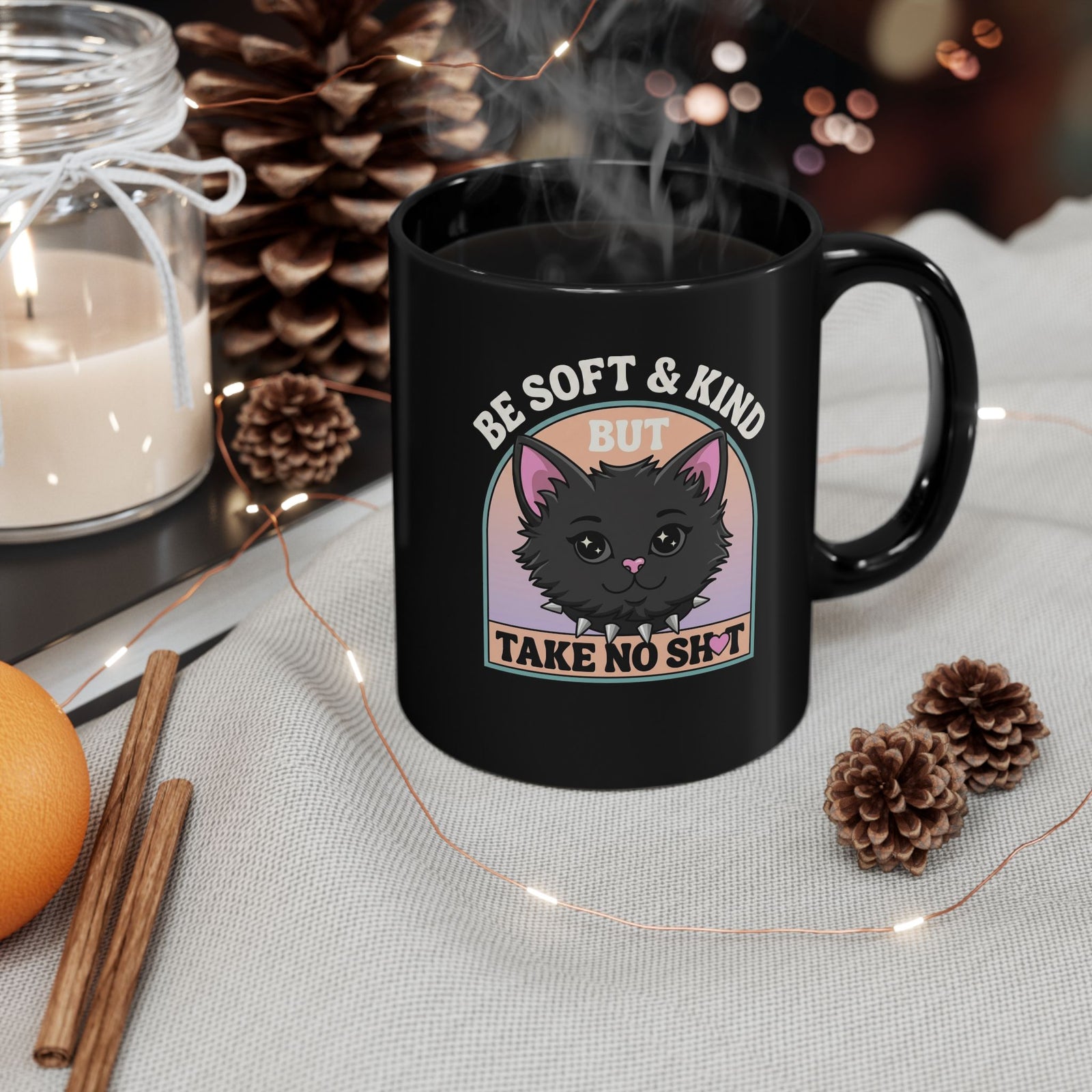 Funny Cat Attitude Black Mug Be Soft And Kind But Take No Shit Mug