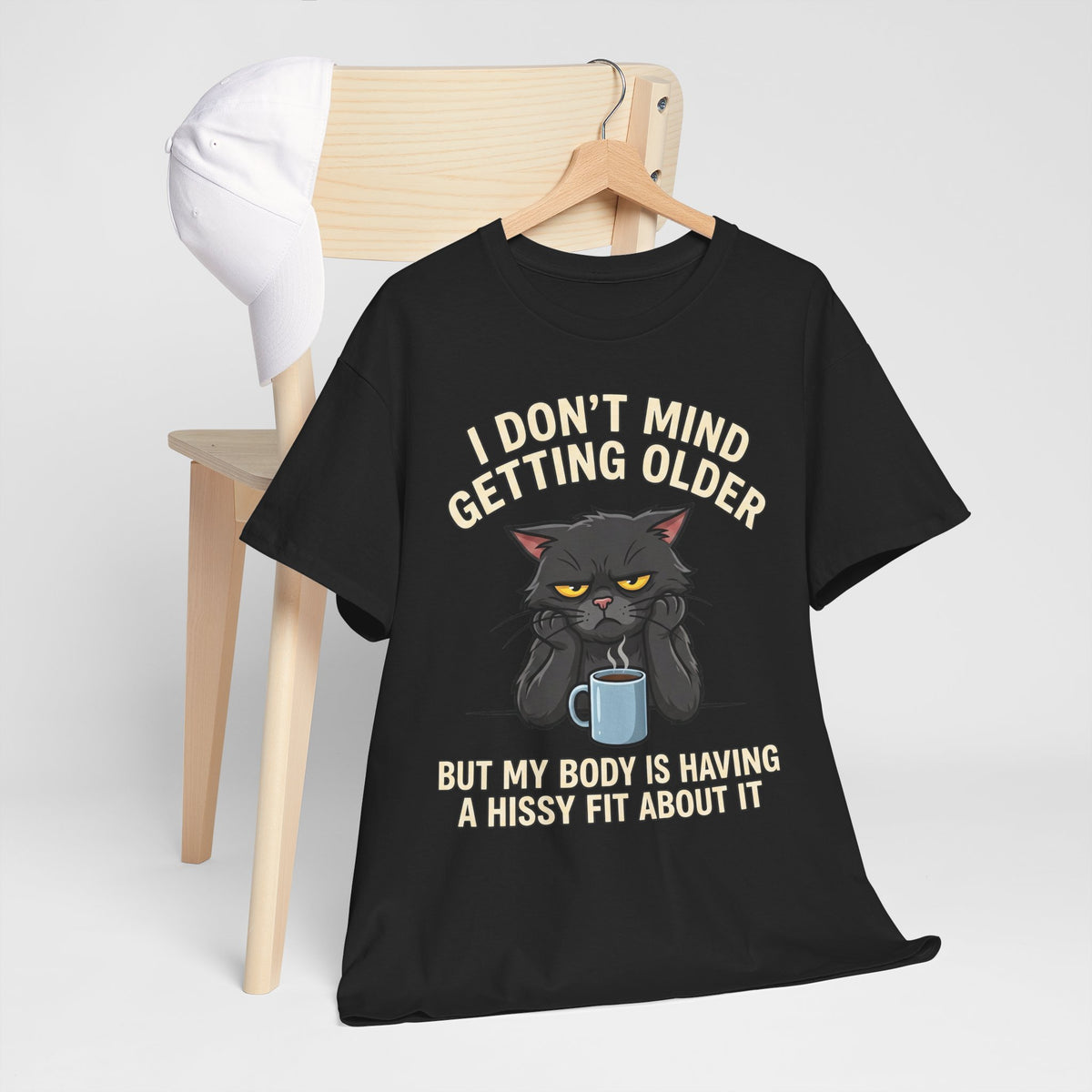 Funny Cat Aging T‑Shirt — "I Don't Mind Getting Older, But My Body Is Having A Hissy Fit"