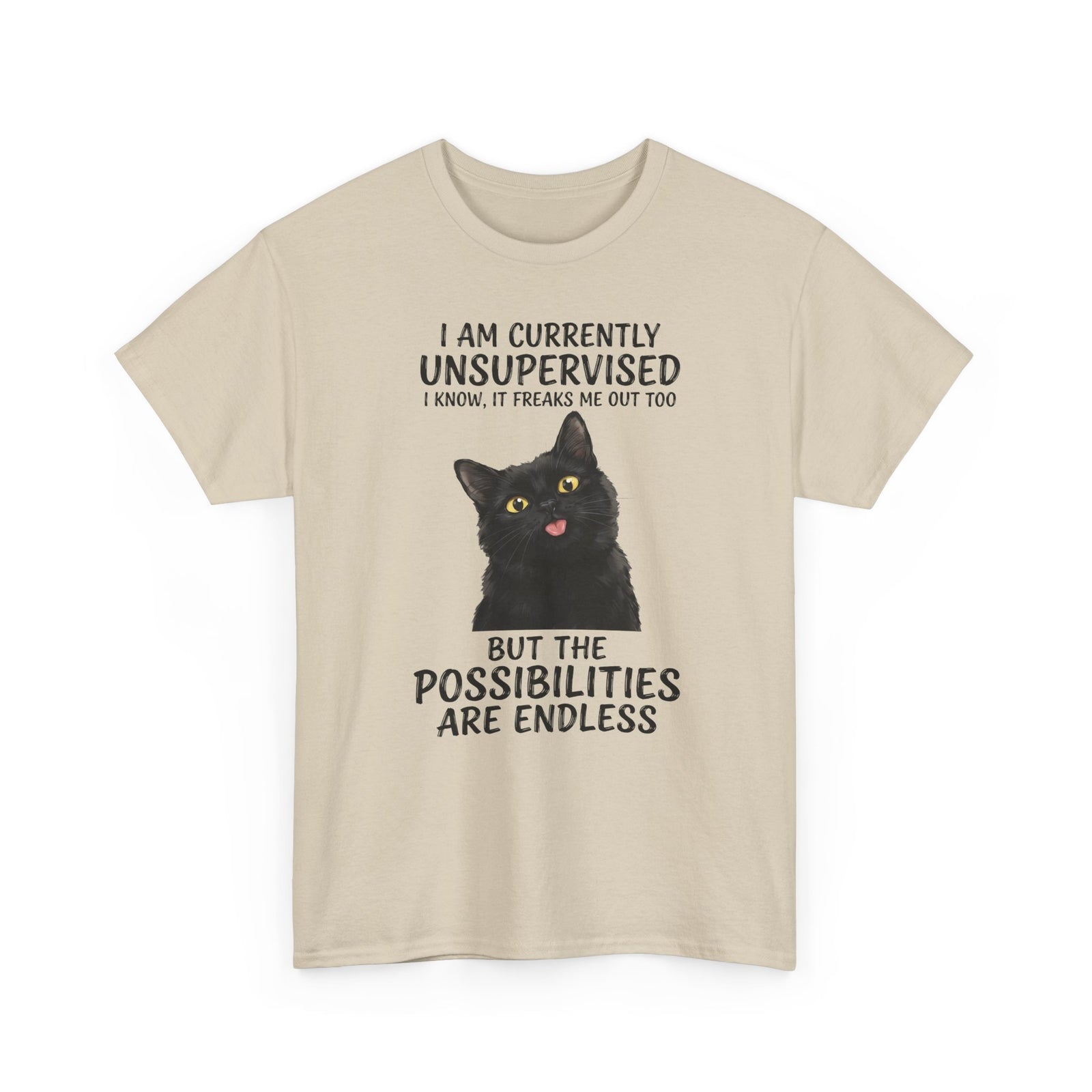 Cute Black Cat Tee — "I Am Currently Unsupervised. I Know, It Freaks Me Out Too"