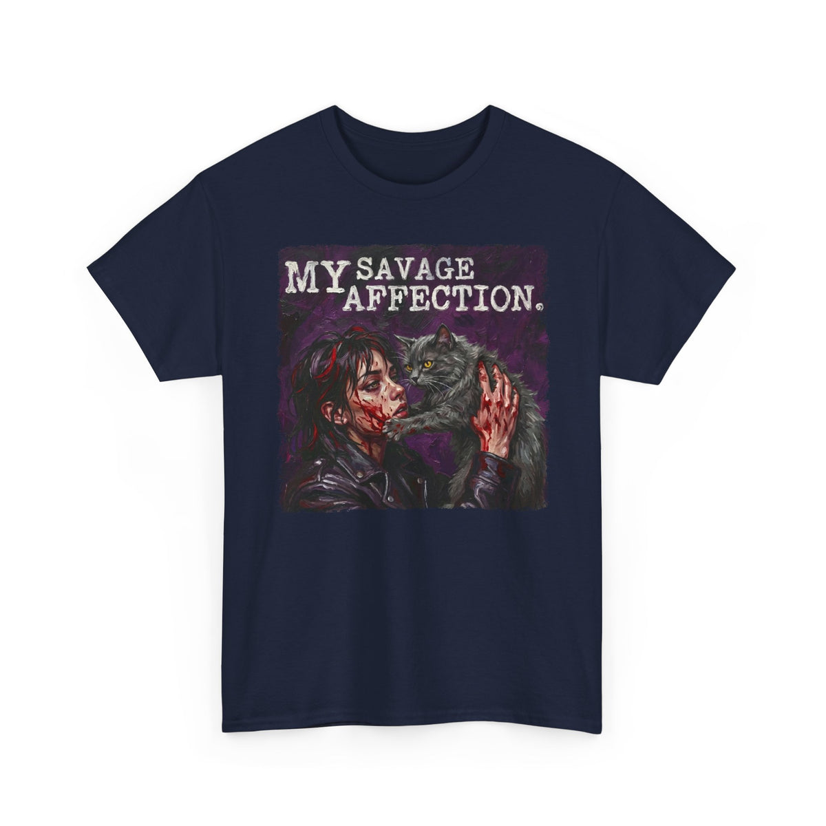 My Savage Affection T-Shirt — Bold Romantic Graphic Tee