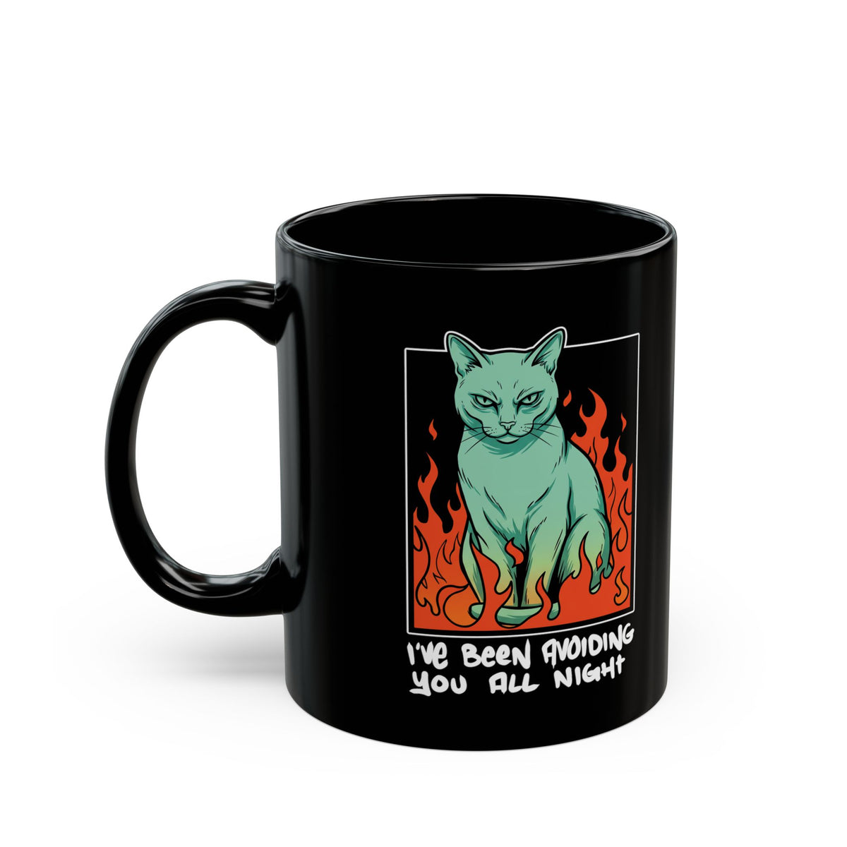 I've Been Avoiding You All Night Black Mug — Funny Introvert Cat Flames Mug