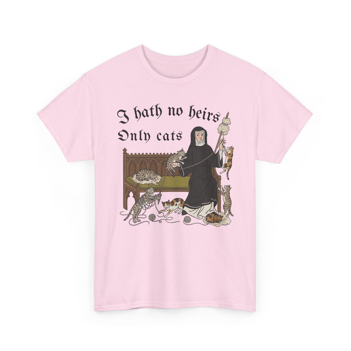 I Hath No Heirs, Only Cats T-Shirt