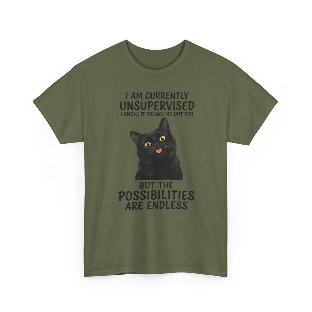 Cute Black Cat Tee — "I Am Currently Unsupervised. I Know, It Freaks Me Out Too"