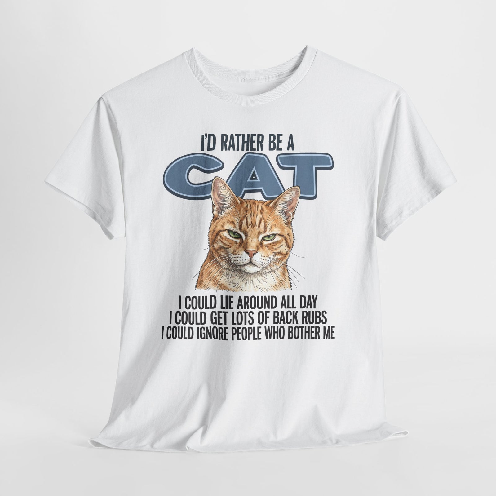 Cat Lover T-Shirt - "I'd Rather Be a Cat" Graphic Tee