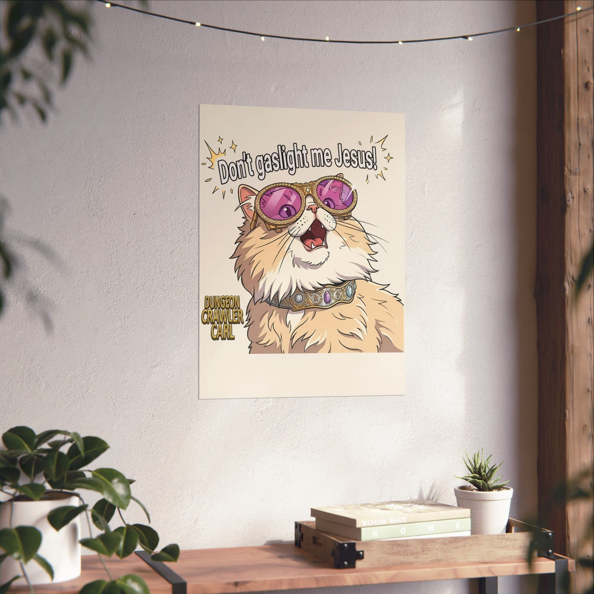 Don't Gaslight Me Jesus — Funny Cat Dungeon Crawler Poster