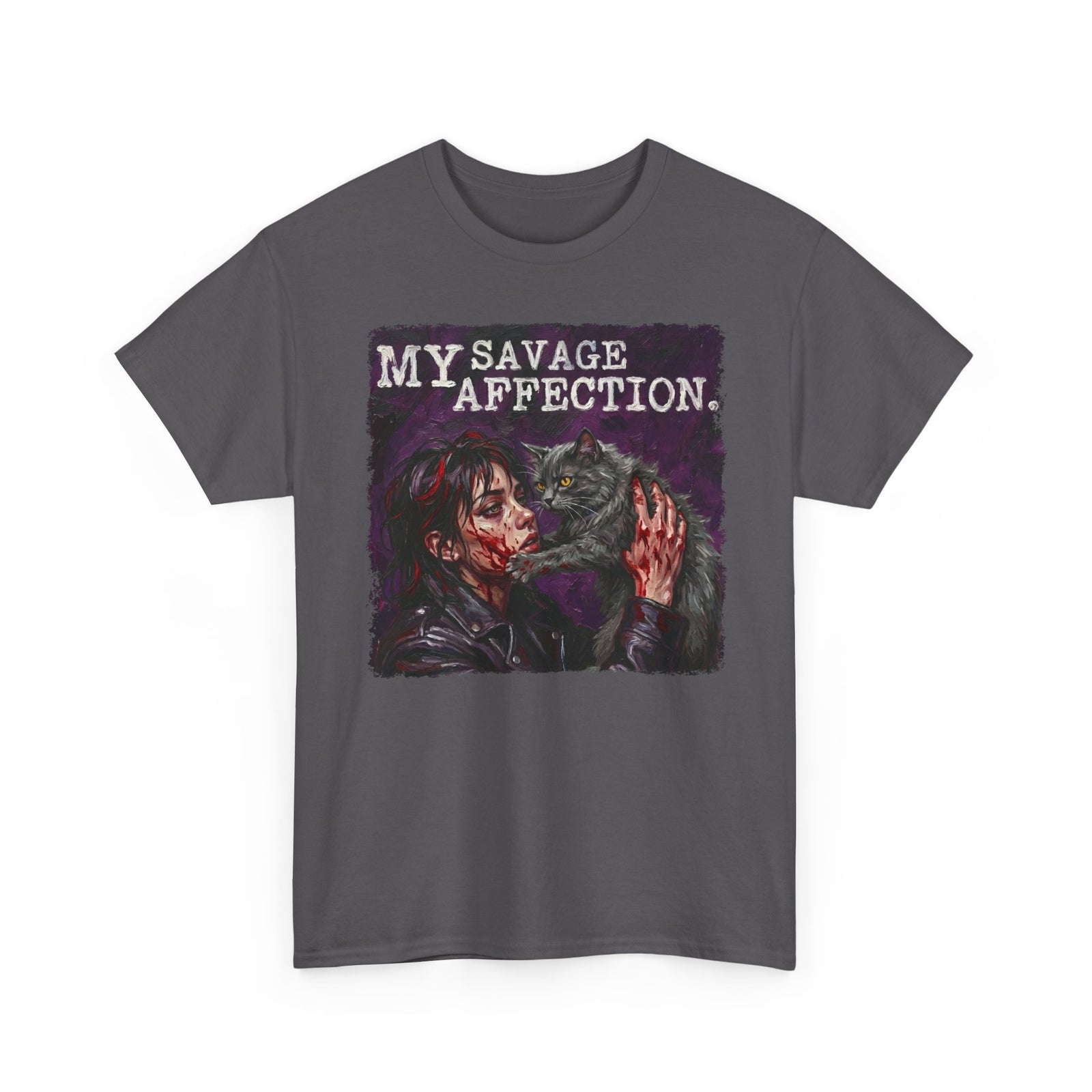 My Savage Affection T-Shirt — Bold Romantic Graphic Tee
