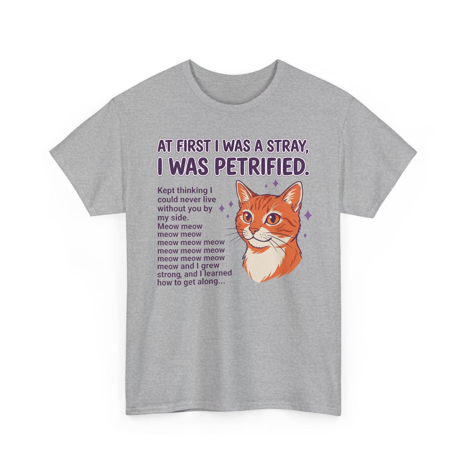 Cat Rescue Tee — "At First I Was a Stray, I Was Petrified" Graphic T-Shirt