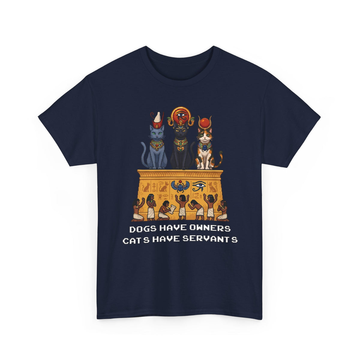Cats Have Servants T-Shirt — Funny Cat Owner Tee