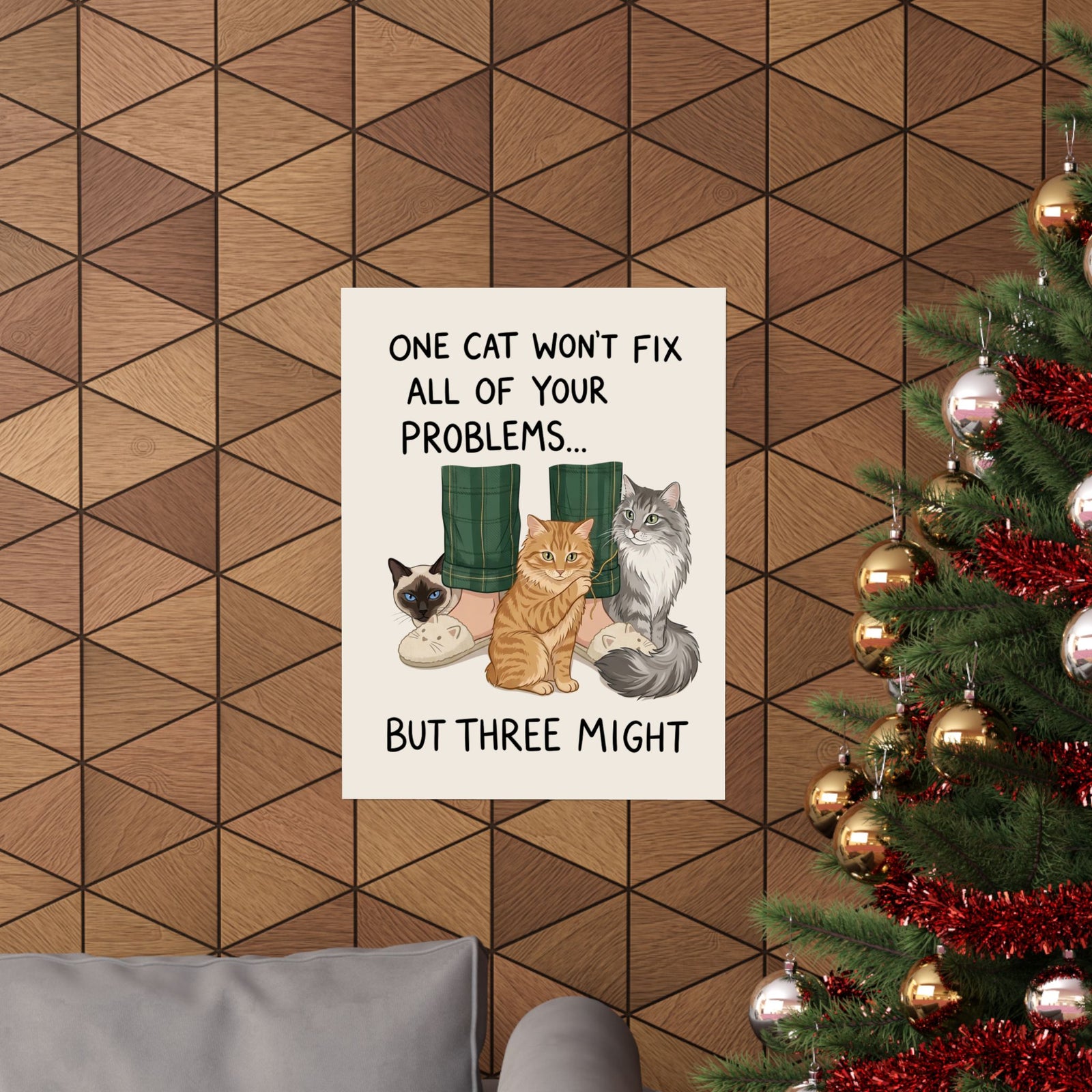 Three Cats Poster — "One Cat Won't Fix All Your Problems... But Three Might" Cat Lover Poster