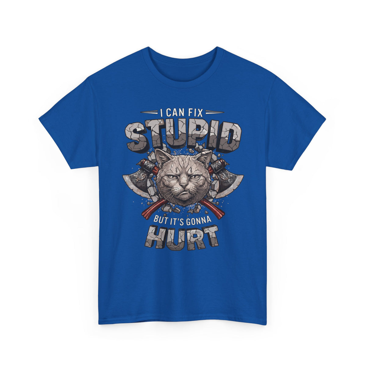 I Can Fix Stupid But It's Gonna Hurt T-Shirt — Edgy Battle Axe Cat Tee
