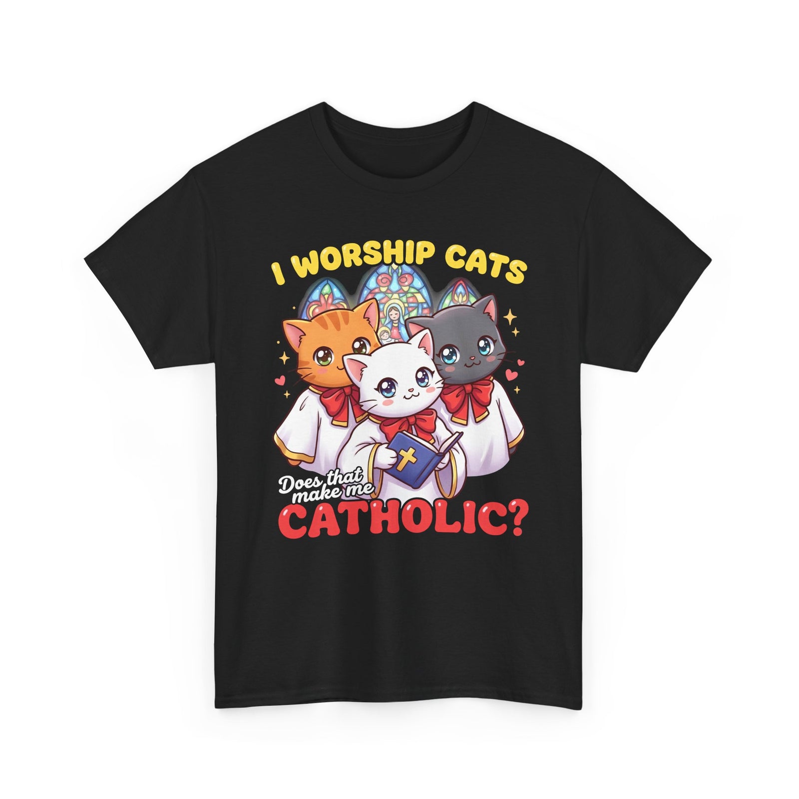 Worship Cats Tee — "Does that make me Catholic" Funny Cat Shirt