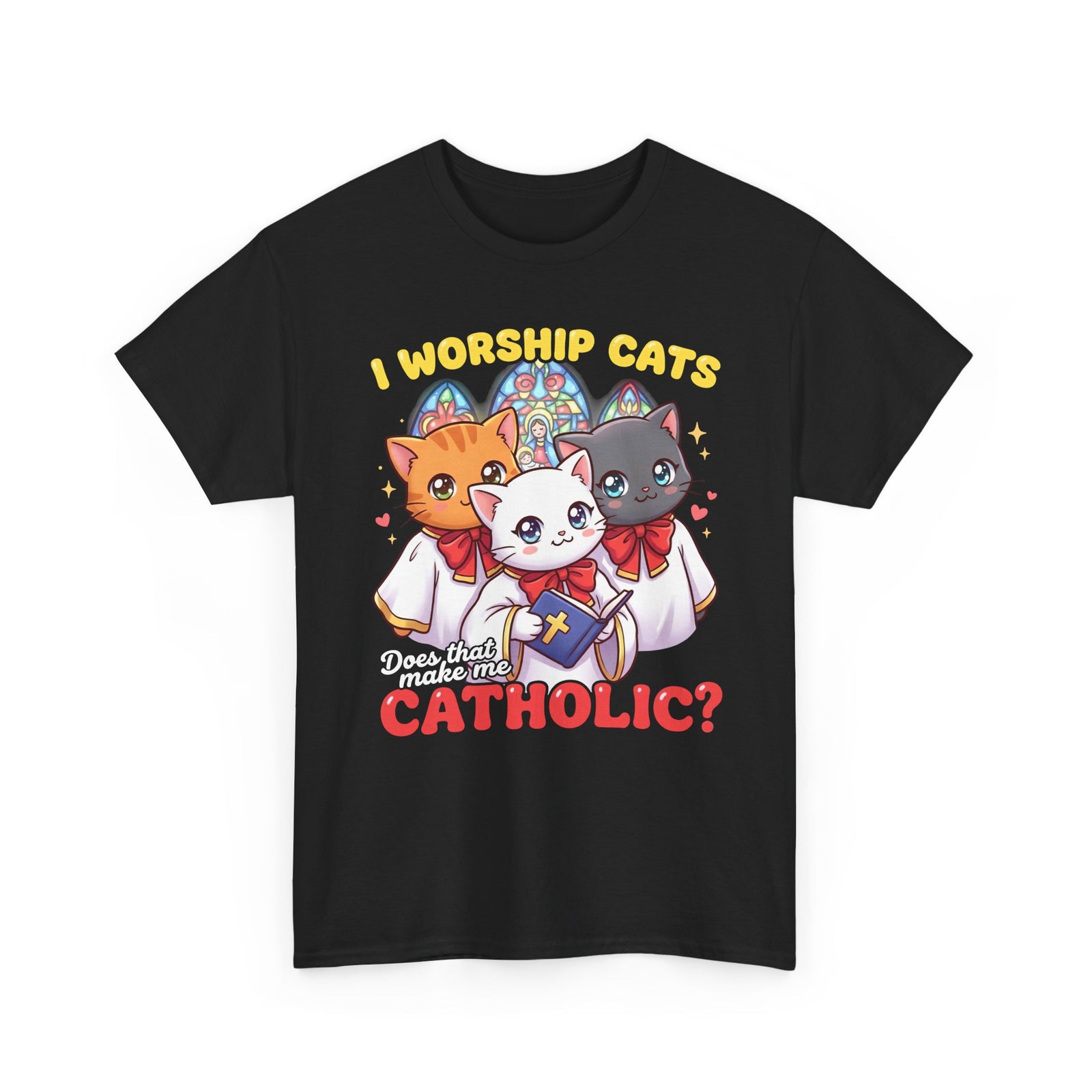 Worship Cats Tee — "Does that make me Catholic" Funny Cat Shirt