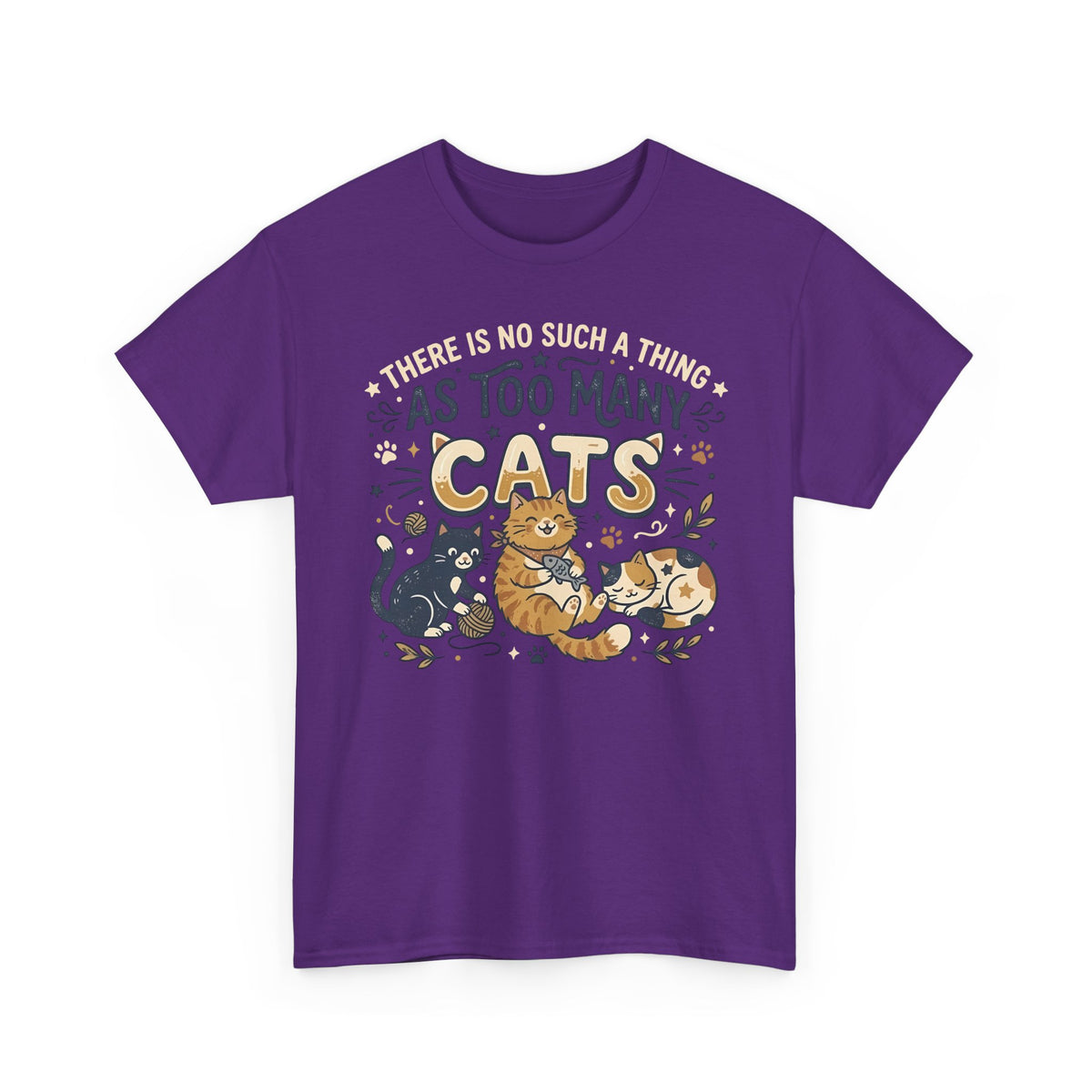 There Is No Such A Thing As Too Many Cats T-Shirt