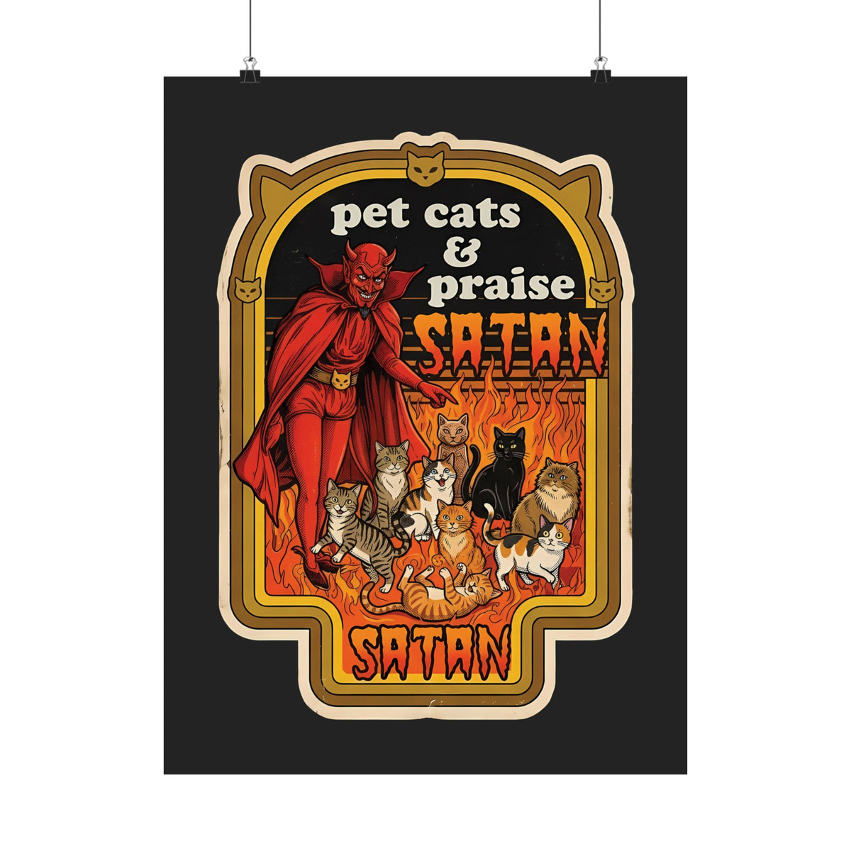 Pet Cats and Praise Satan Poster — Gothic Cat Lover Poster