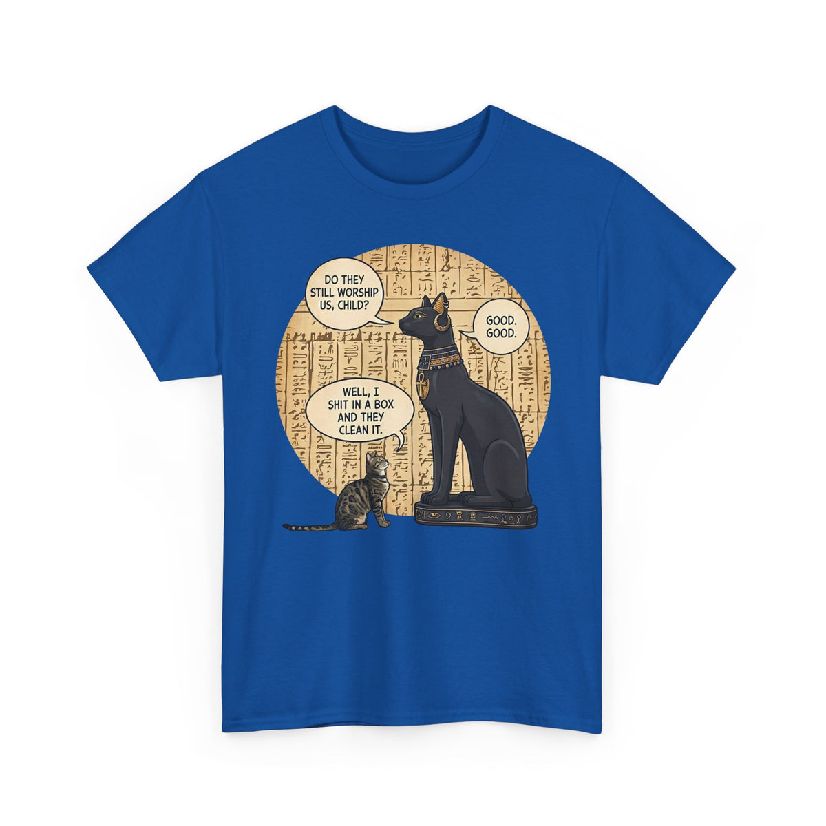 Do People Still Worship Cats? Funny T-Shirt — Novelty Cat Lover Tee